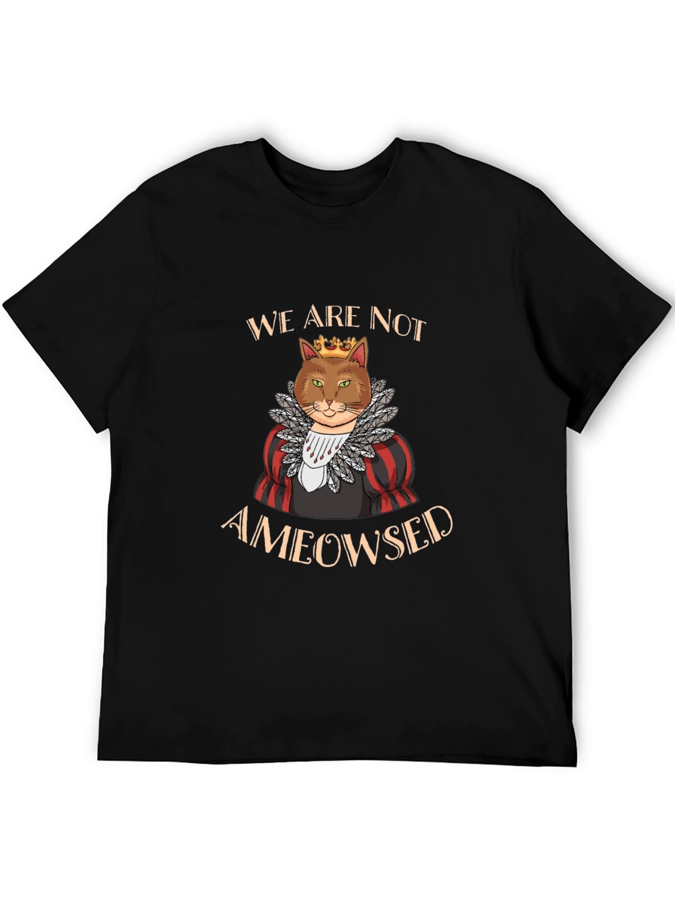 Ameowsed Cat King T-Shirt - Funny Sarcastic Tee