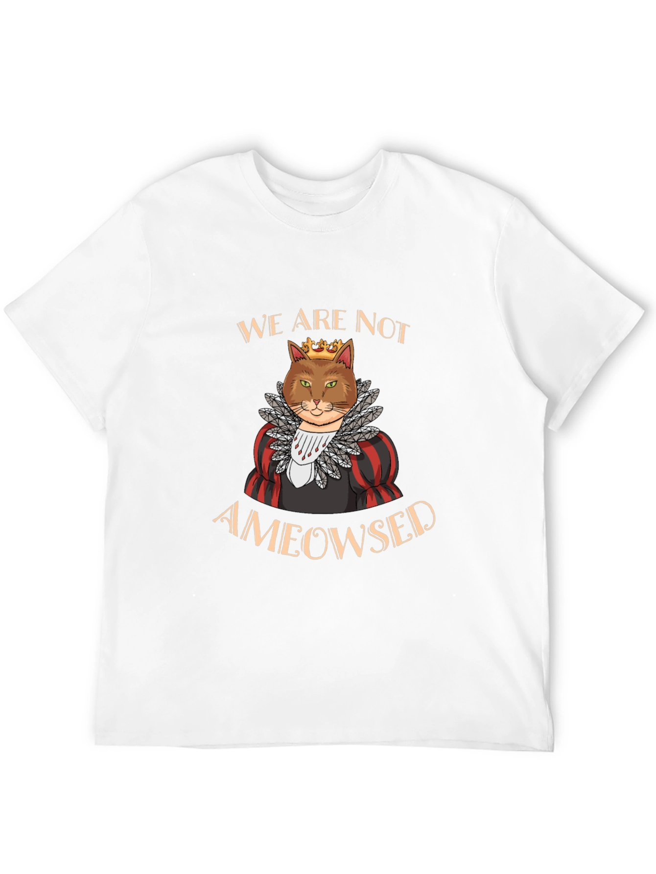 Ameowsed Cat King T-Shirt - Funny Sarcastic Tee