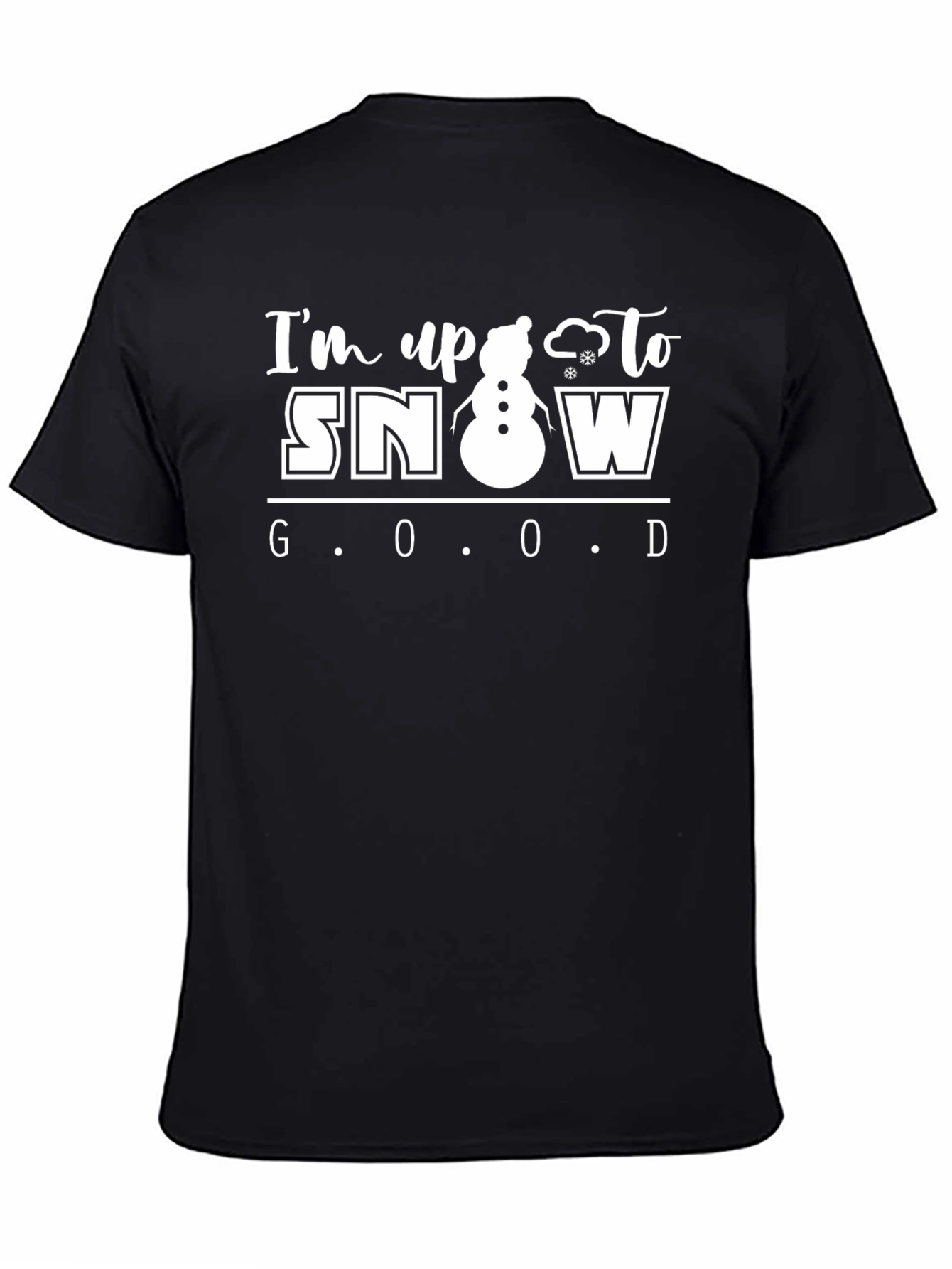 Snow Good T-Shirt | Winter Holiday Graphic Tee