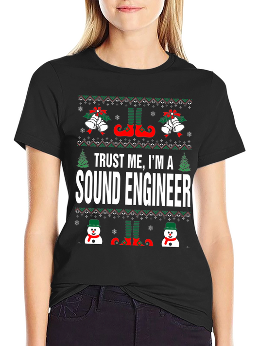 Trust Me Im A Sound Engineer Christmas T-Shirt