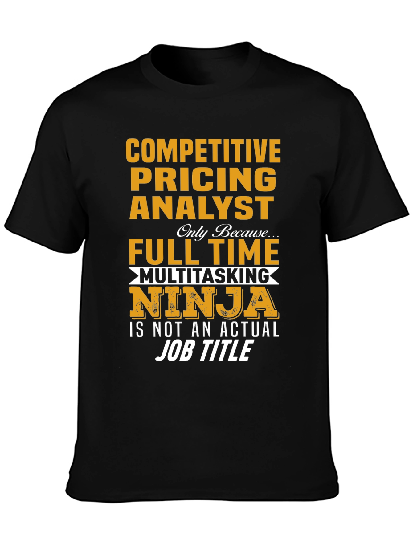 Competitive Pricing Analyst Novelty T-Shirt