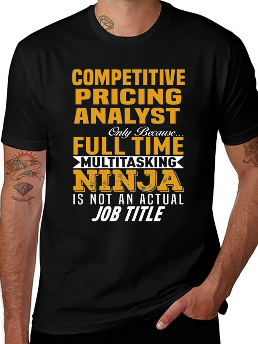 Competitive Pricing Analyst Novelty T-Shirt