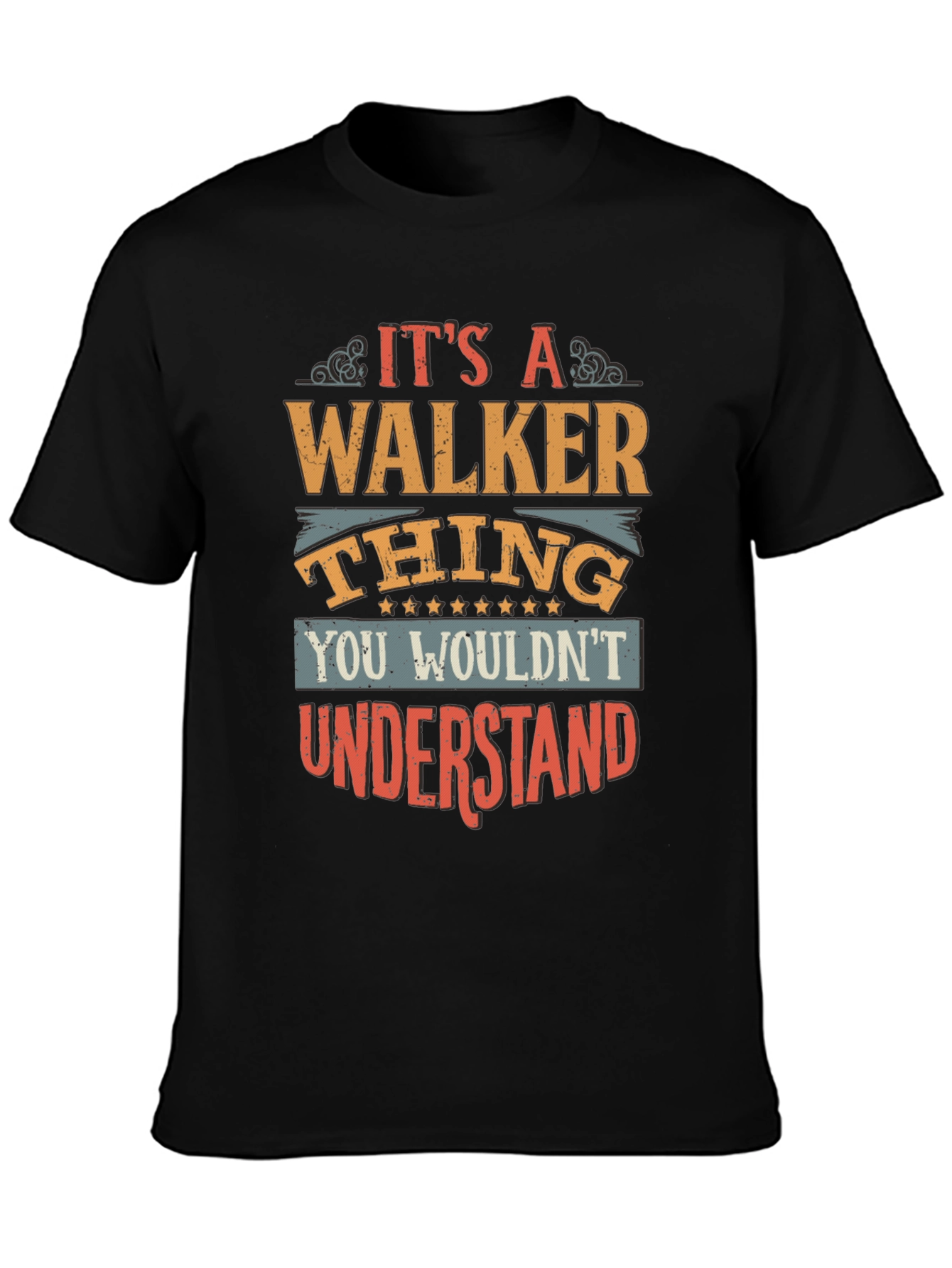 Its A Walker Thing T-Shirt