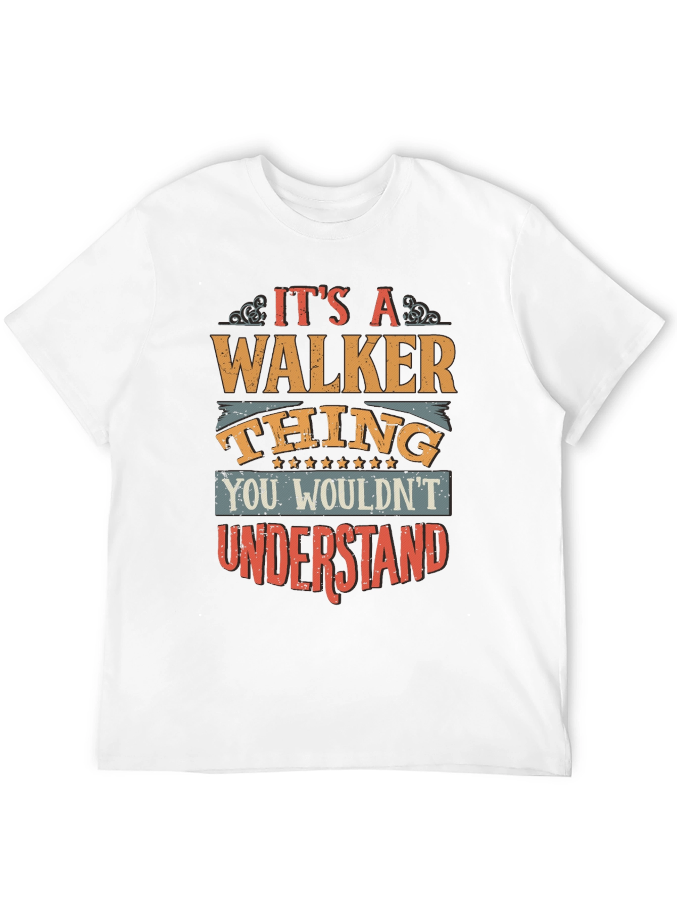Its A Walker Thing T-Shirt