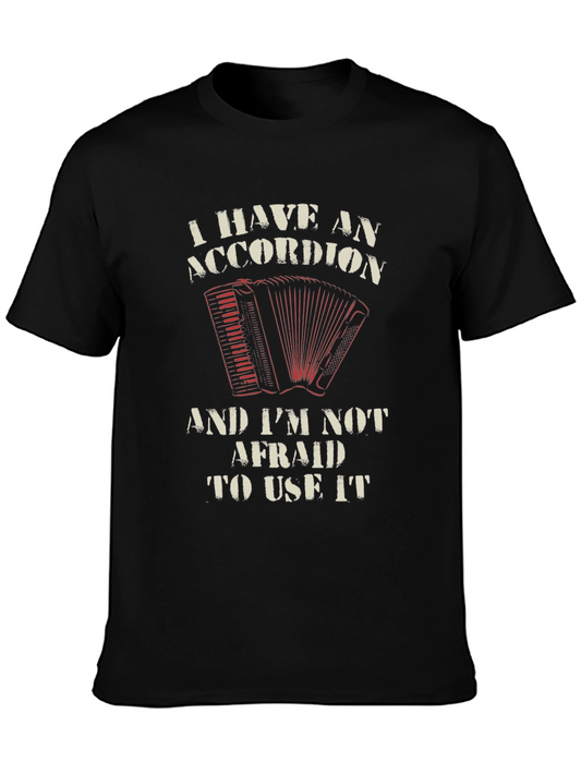 Accordion Player T-Shirt - I Have An Accordion
