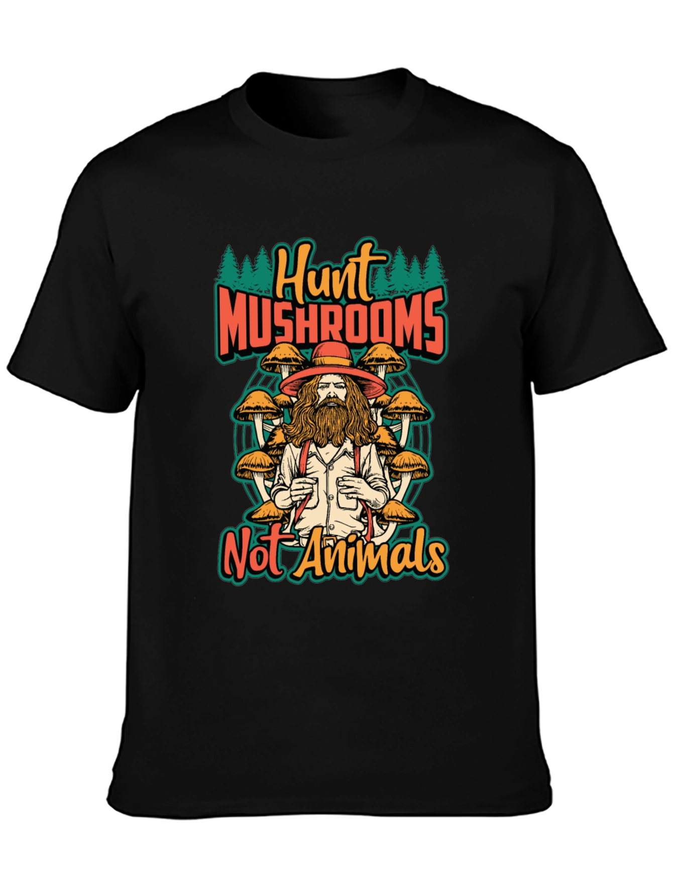 Hunt Mushrooms Not Animals T-Shirt