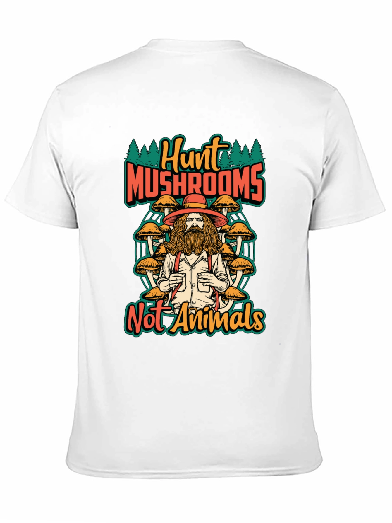 Hunt Mushrooms Not Animals T-Shirt