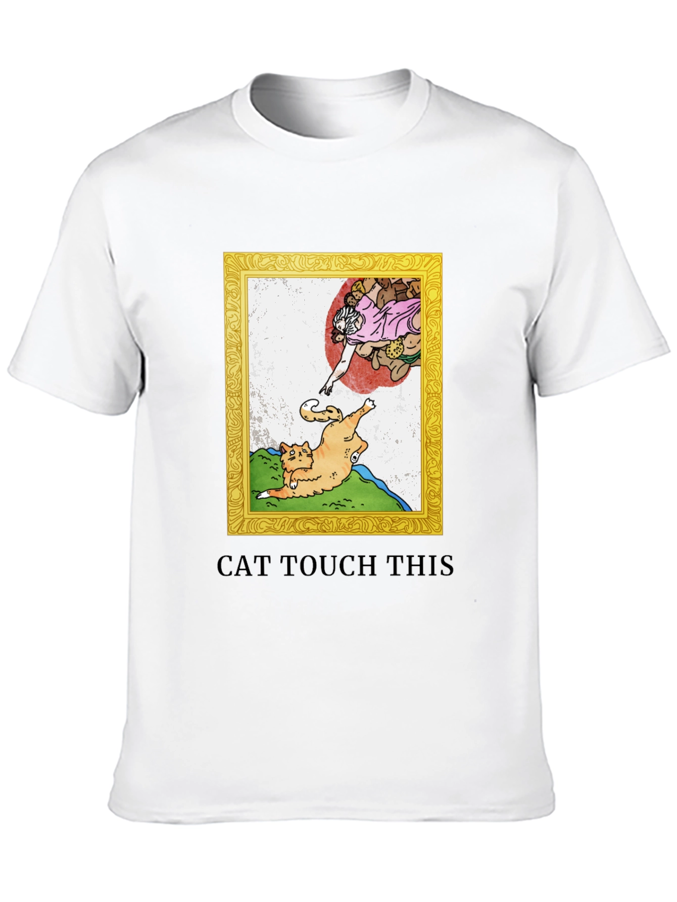 Cat Touch This T-Shirt - Funny Michelangelo Parody Tee