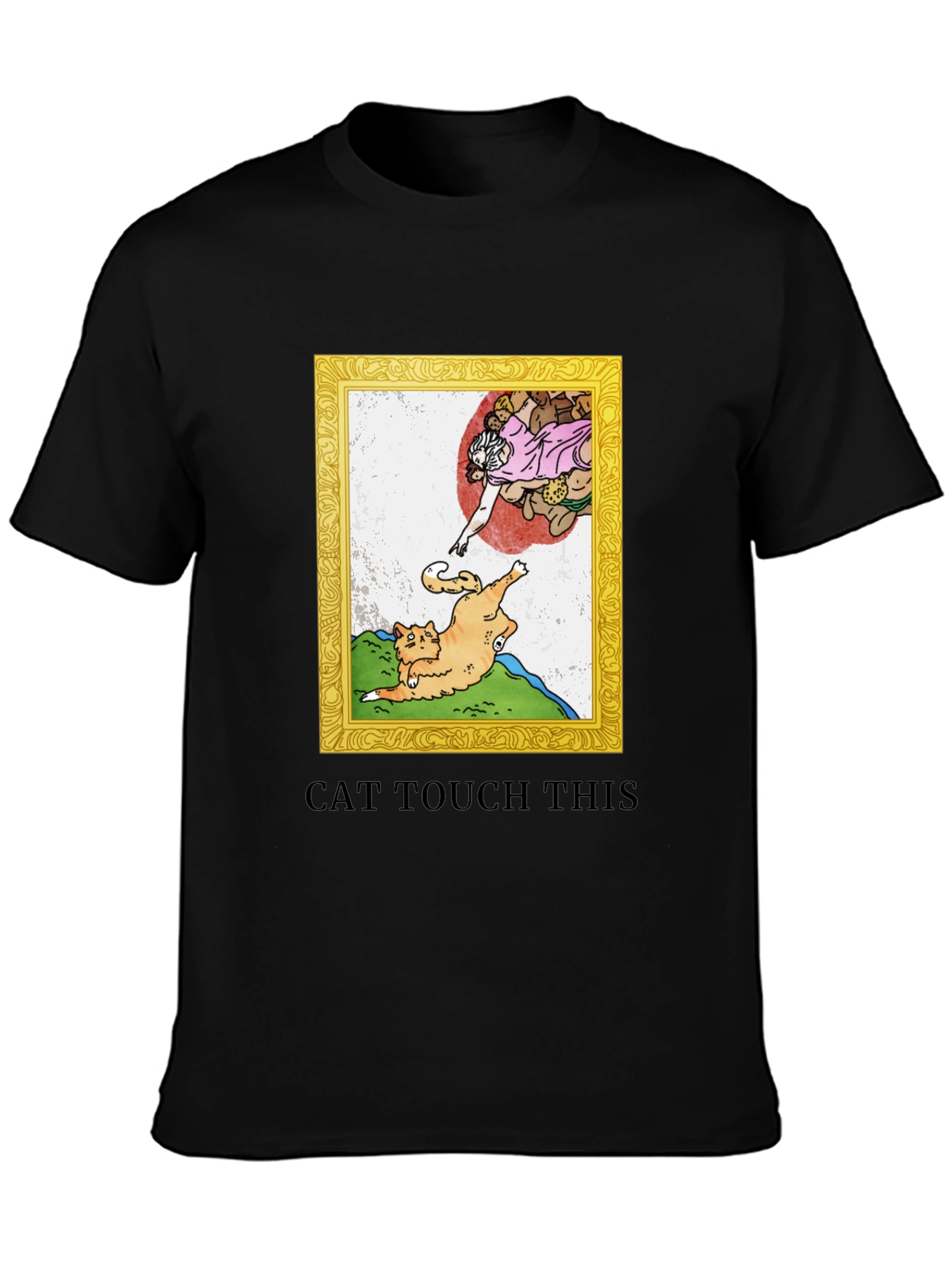 Cat Touch This T-Shirt - Funny Michelangelo Parody Tee