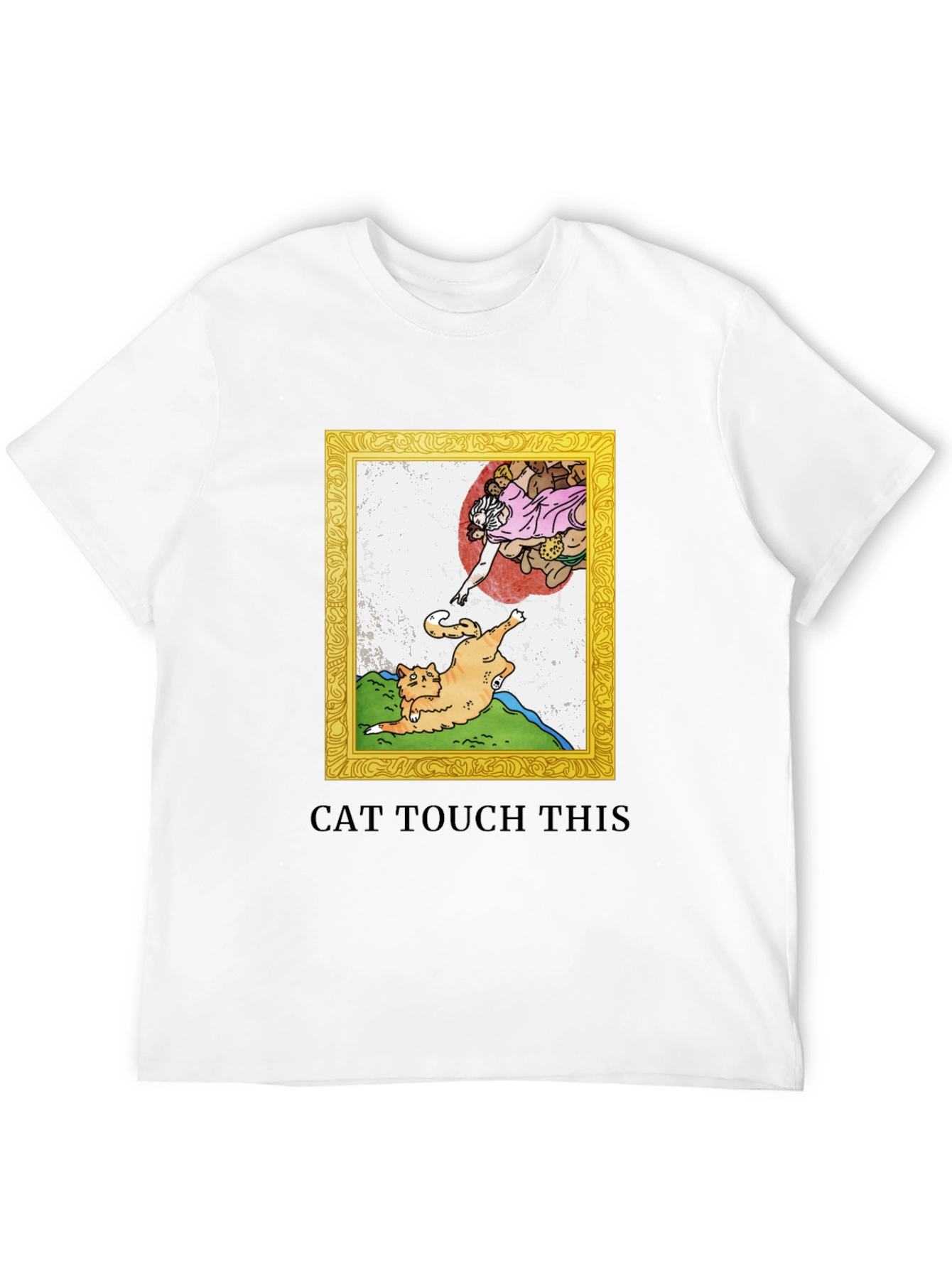 Cat Touch This T-Shirt - Funny Michelangelo Parody Tee