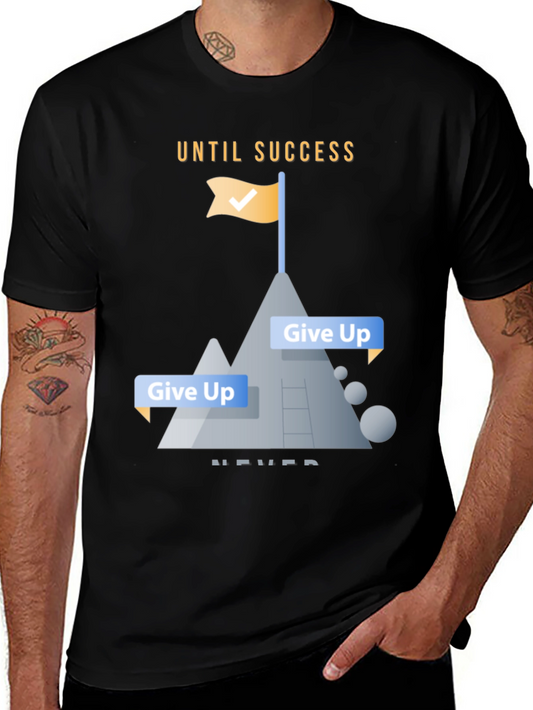 Motivational Until Success Never Give Up Black T-Shirt
