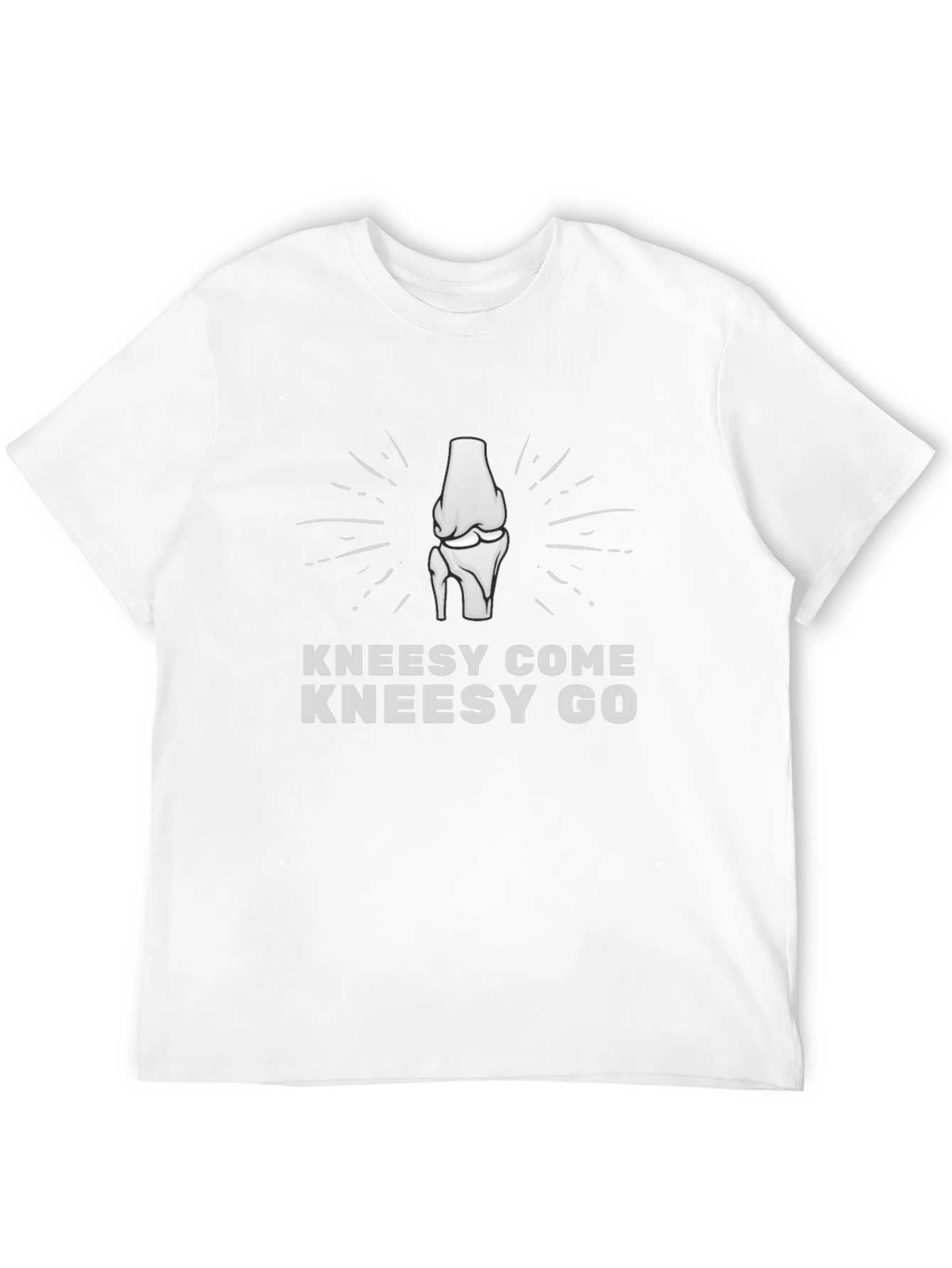 Kneesy Come Kneesy Go T-Shirt - Humorous Tee