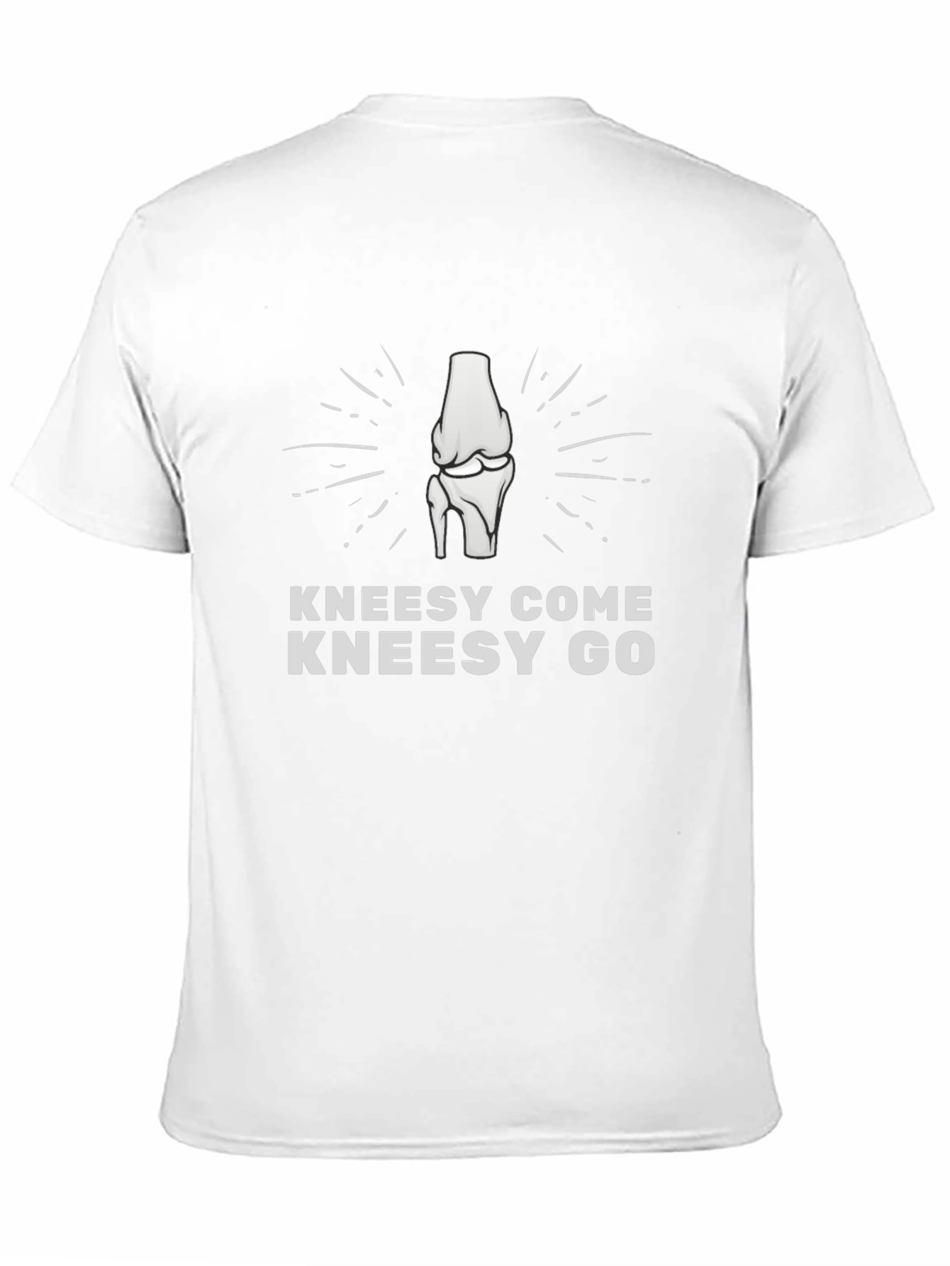 Kneesy Come Kneesy Go T-Shirt - Humorous Tee
