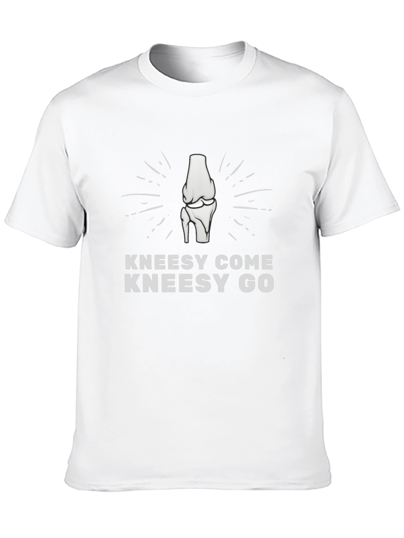 Kneesy Come Kneesy Go T-Shirt - Humorous Tee