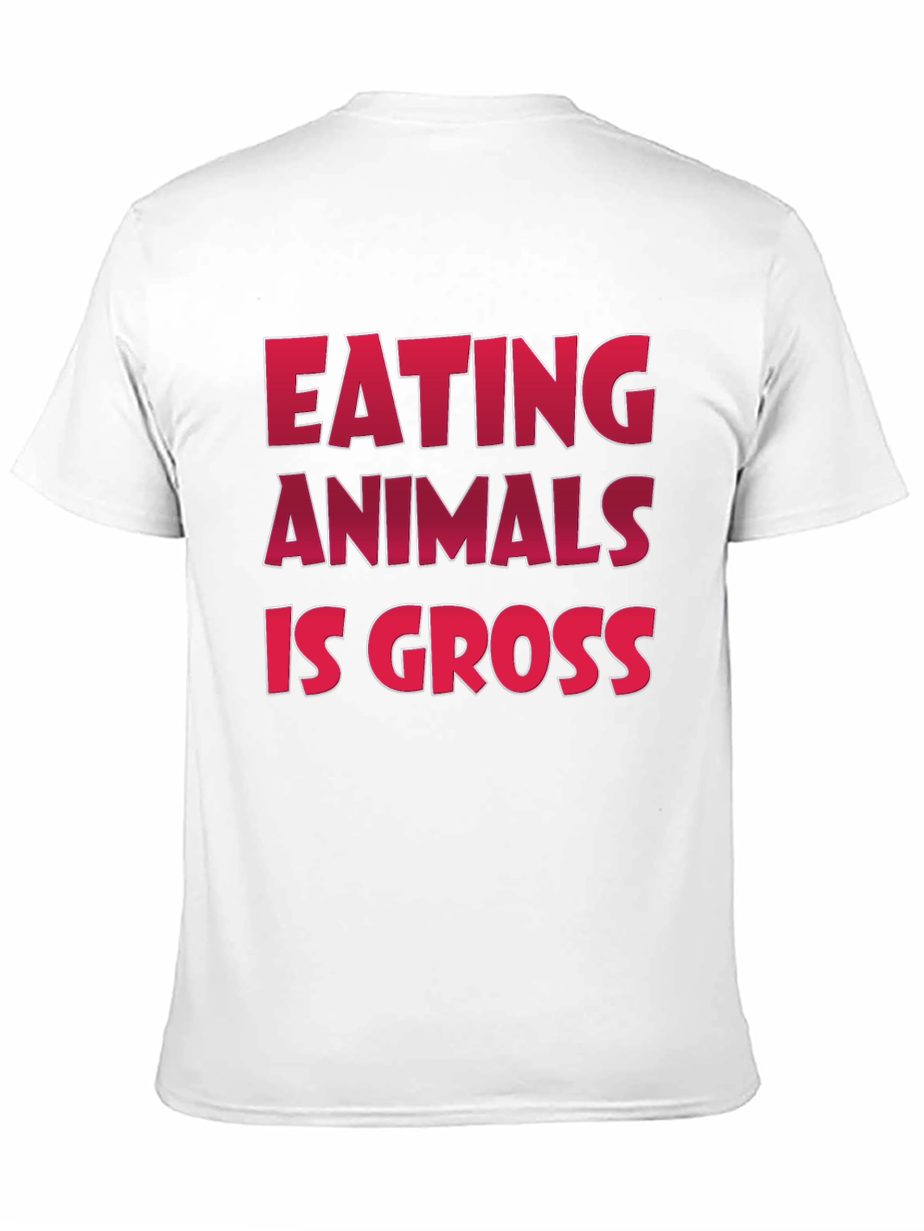 Vegan Slogan T-Shirt: Eating Animals Is Gross Design