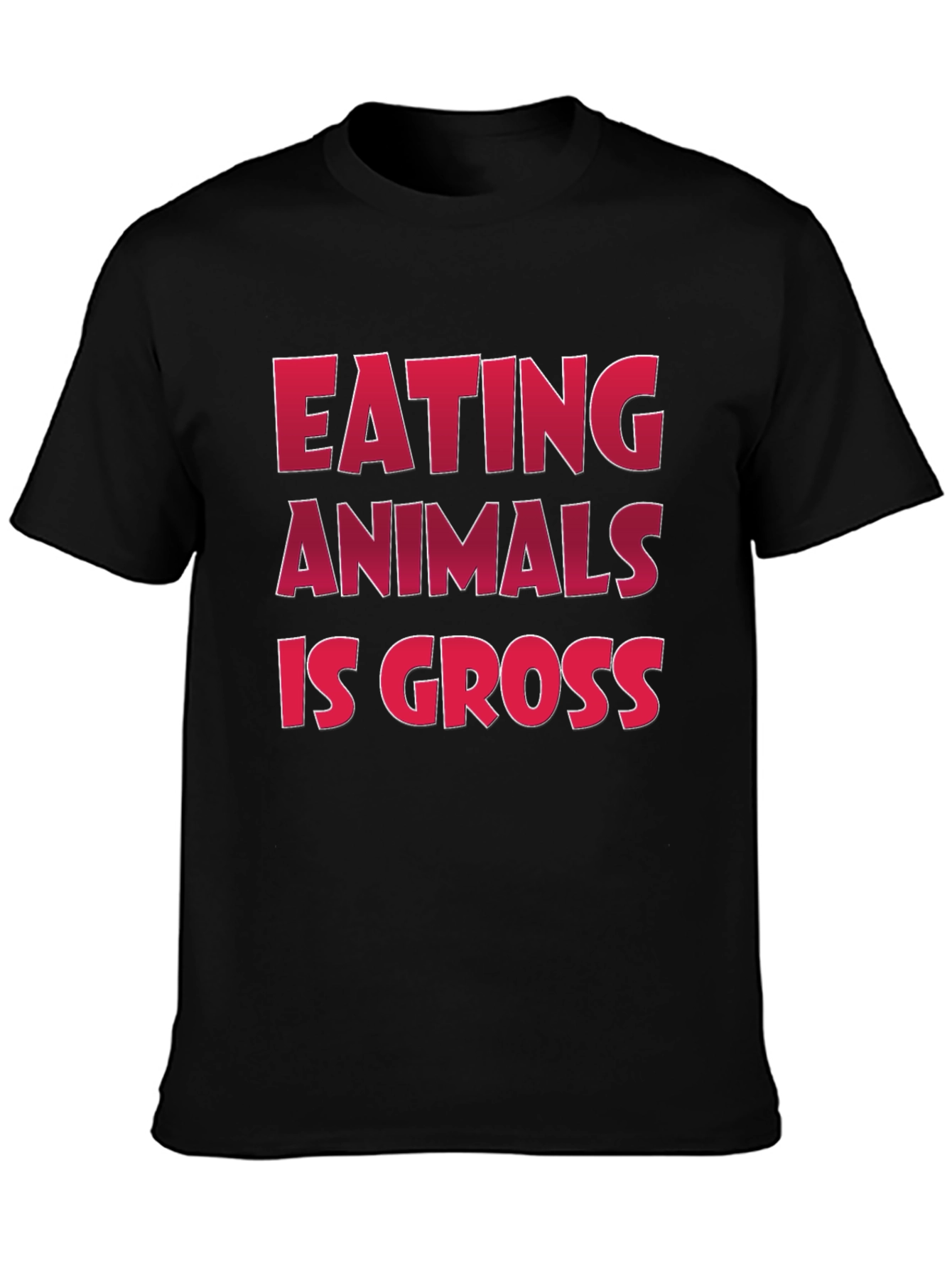 Vegan Slogan T-Shirt: Eating Animals Is Gross Design