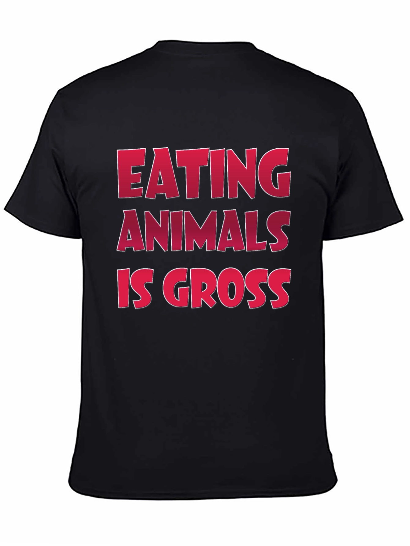 Vegan Slogan T-Shirt: Eating Animals Is Gross Design