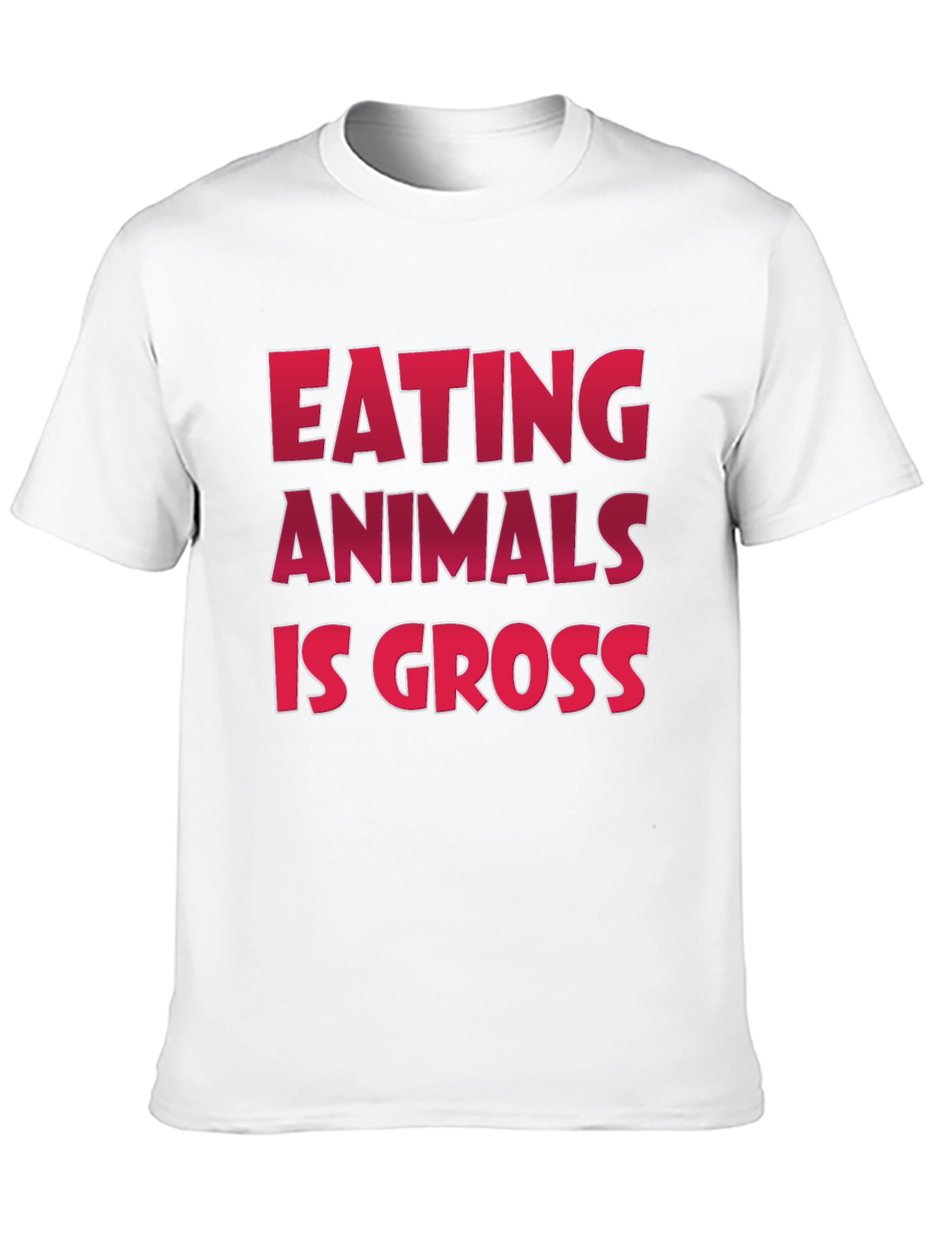 Vegan Slogan T-Shirt: Eating Animals Is Gross Design