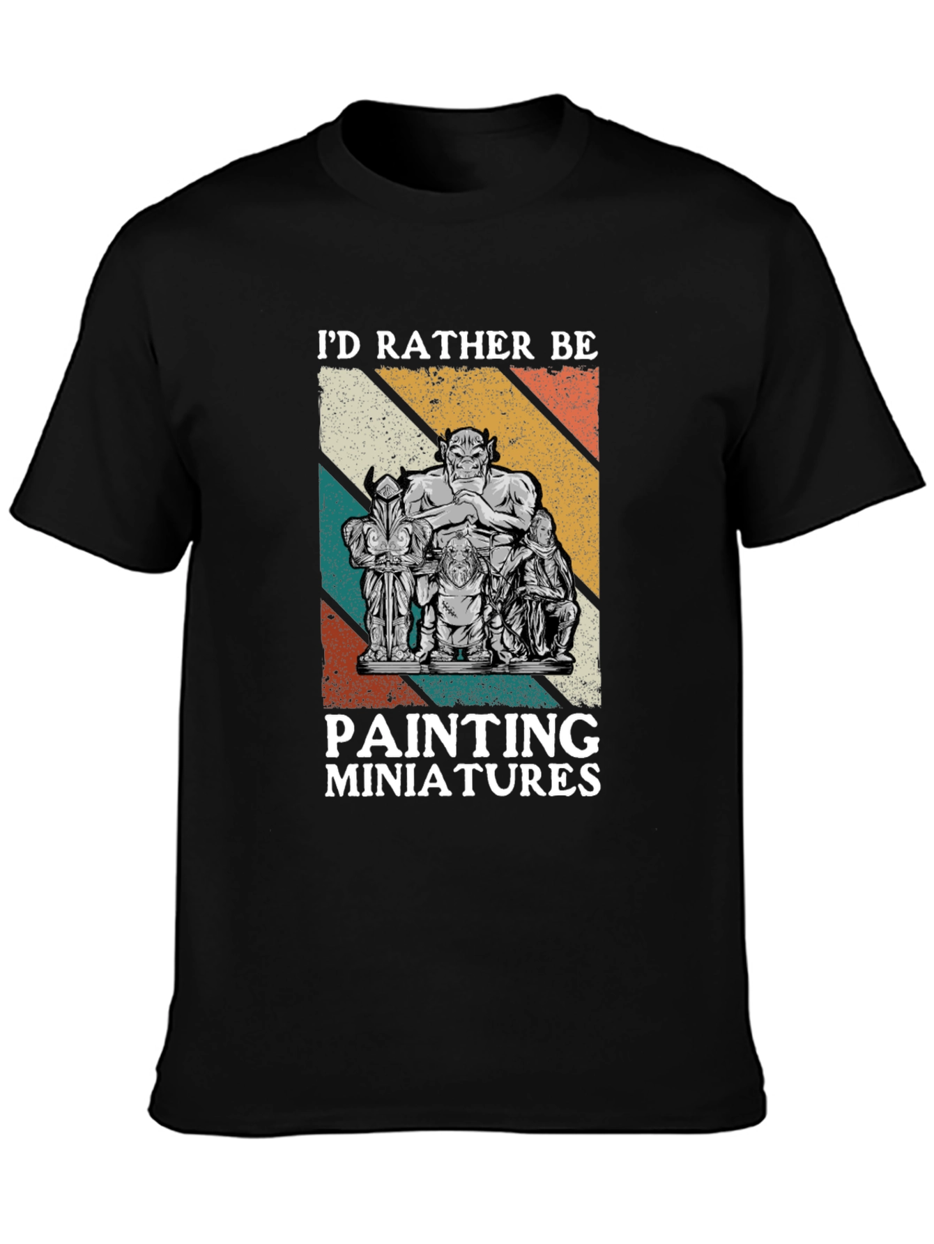 Id Rather Be Painting Miniatures Black T-Shirt