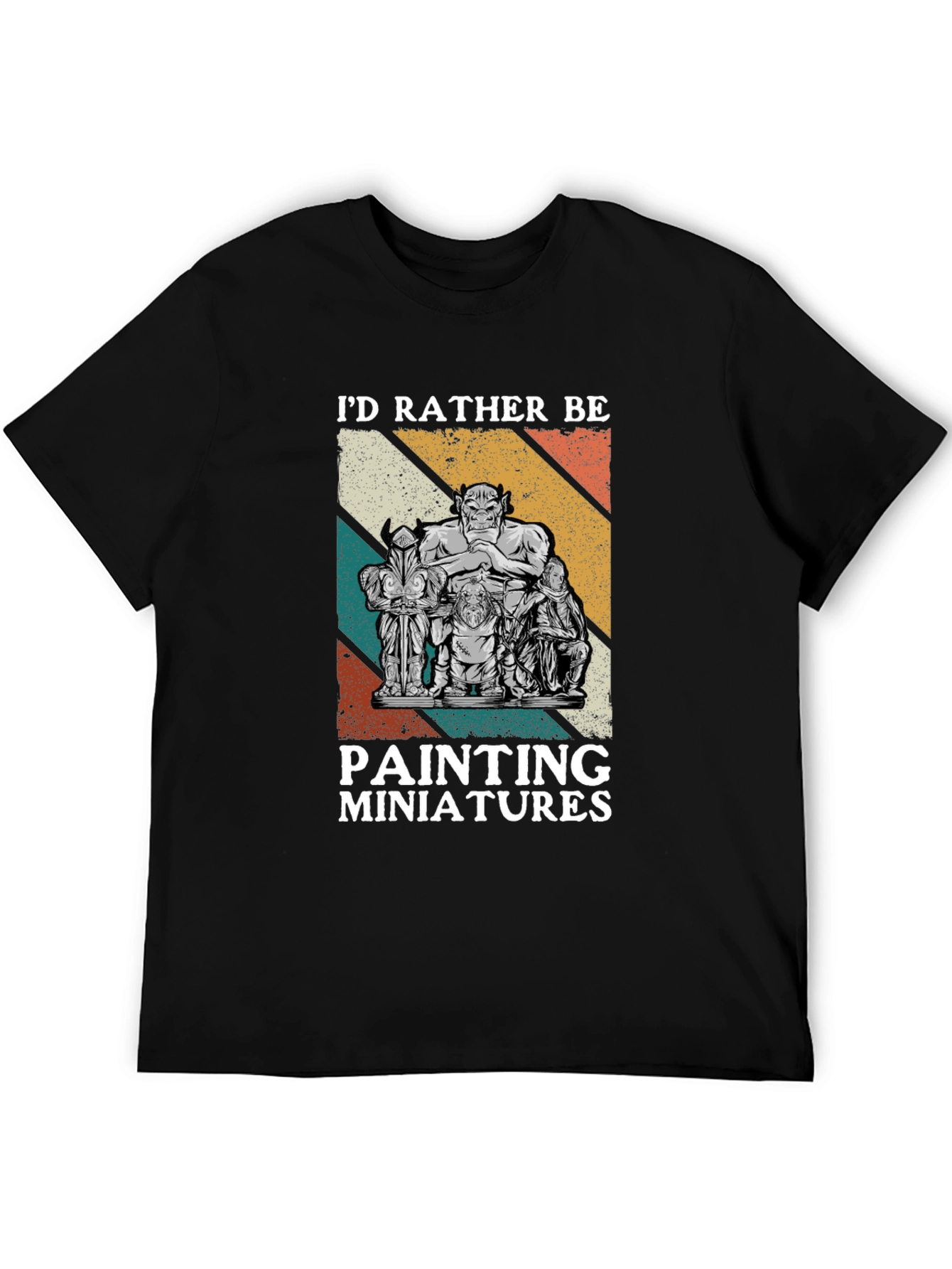 Id Rather Be Painting Miniatures Black T-Shirt