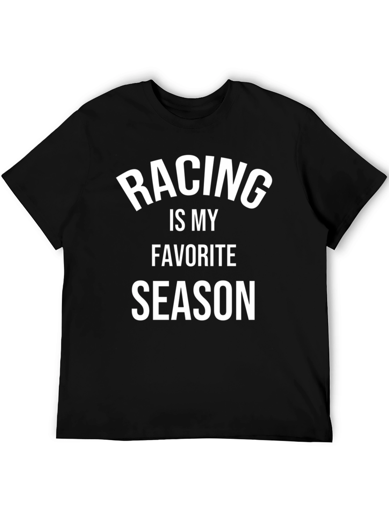 Racing Is My Favorite Season T-Shirt