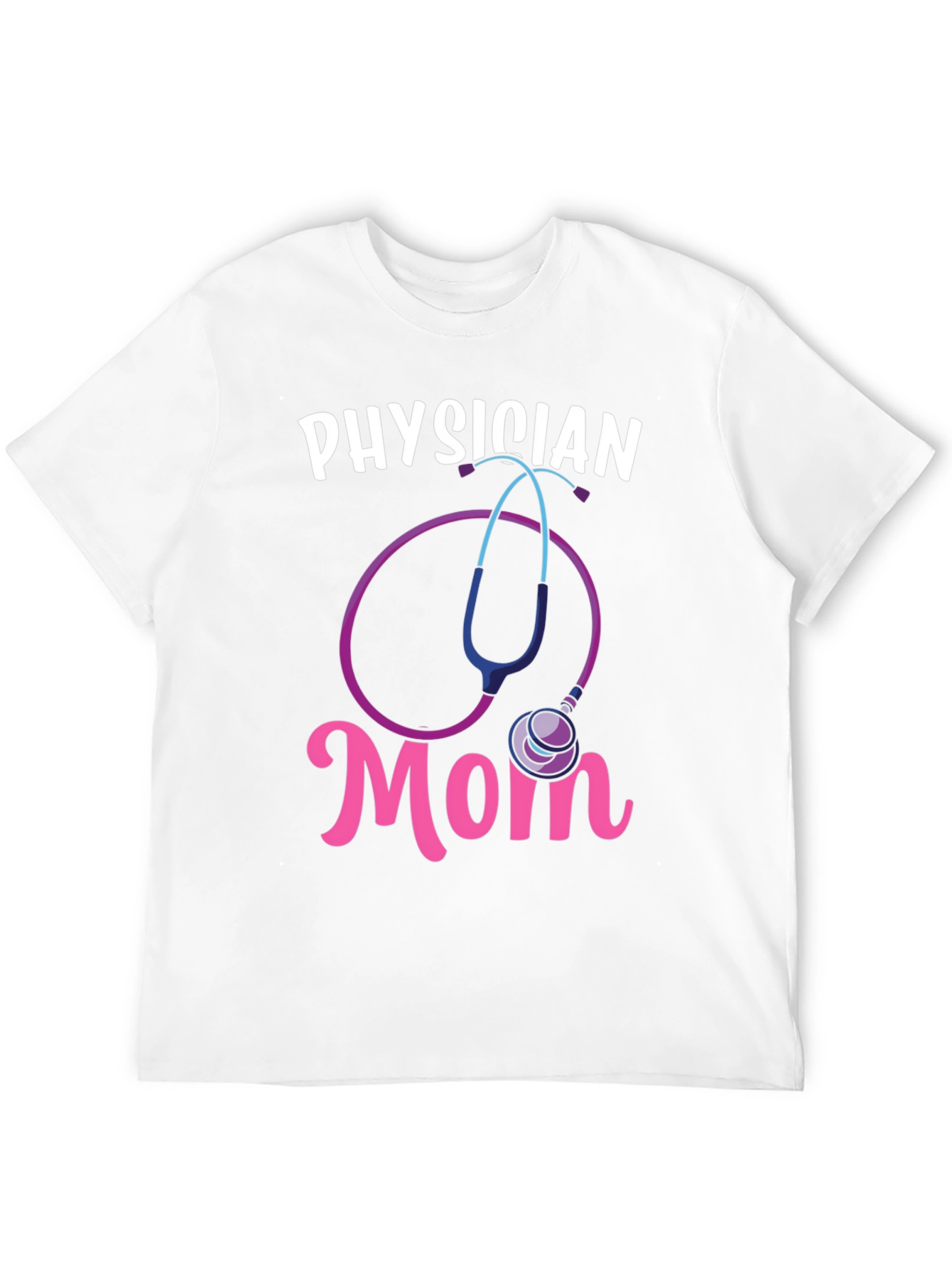 Physician Mom T-Shirt - Stethoscope Graphic Tee