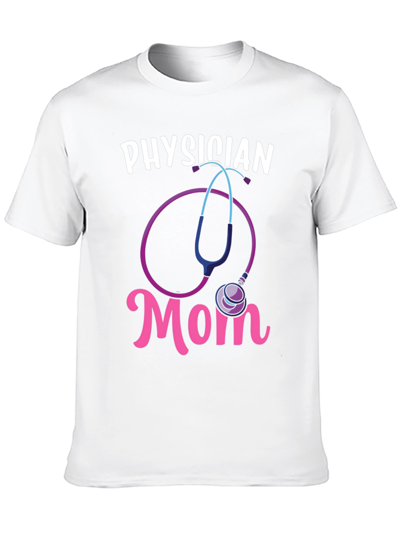 Physician Mom T-Shirt - Stethoscope Graphic Tee