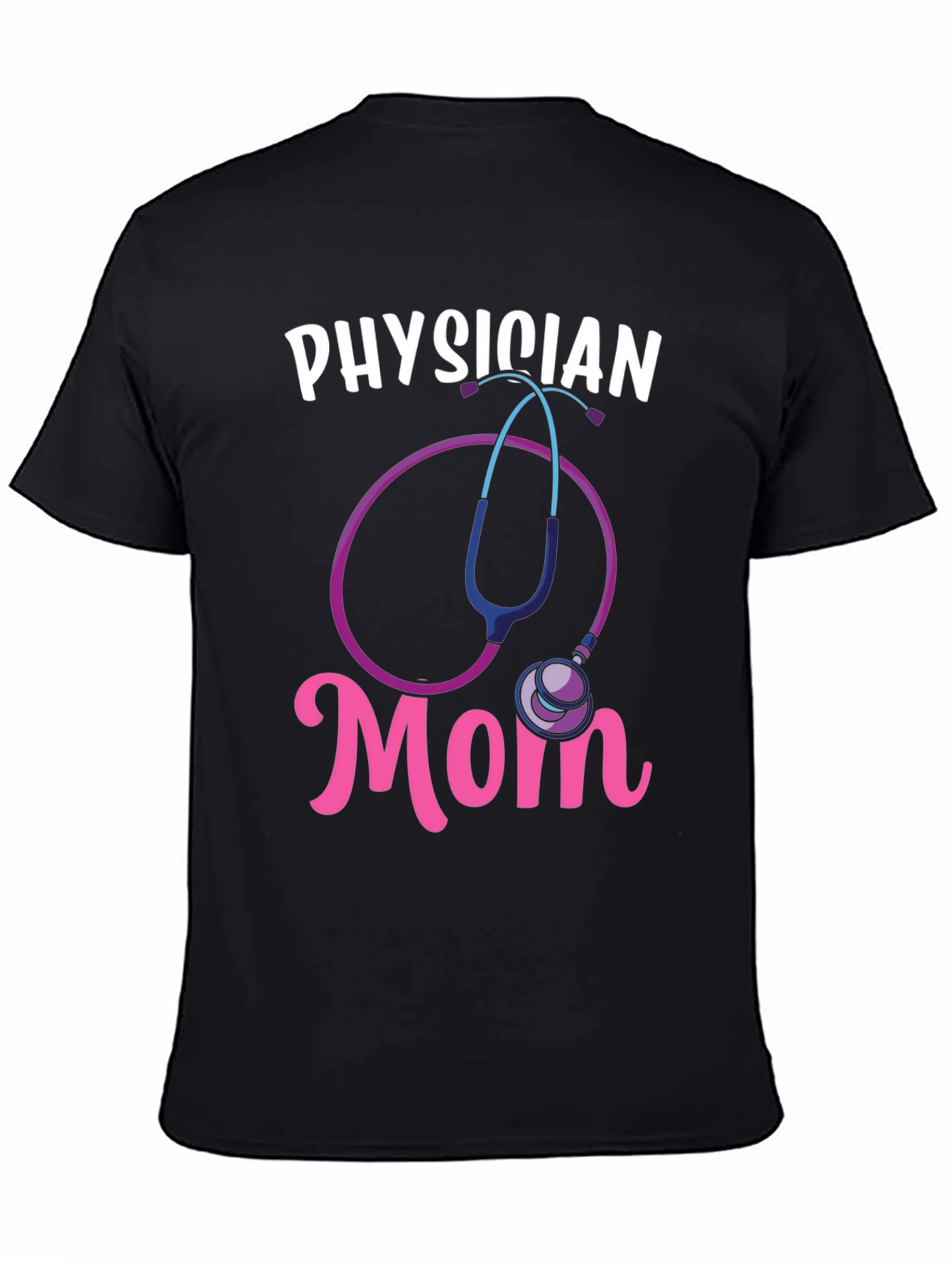 Physician Mom T-Shirt - Stethoscope Graphic Tee