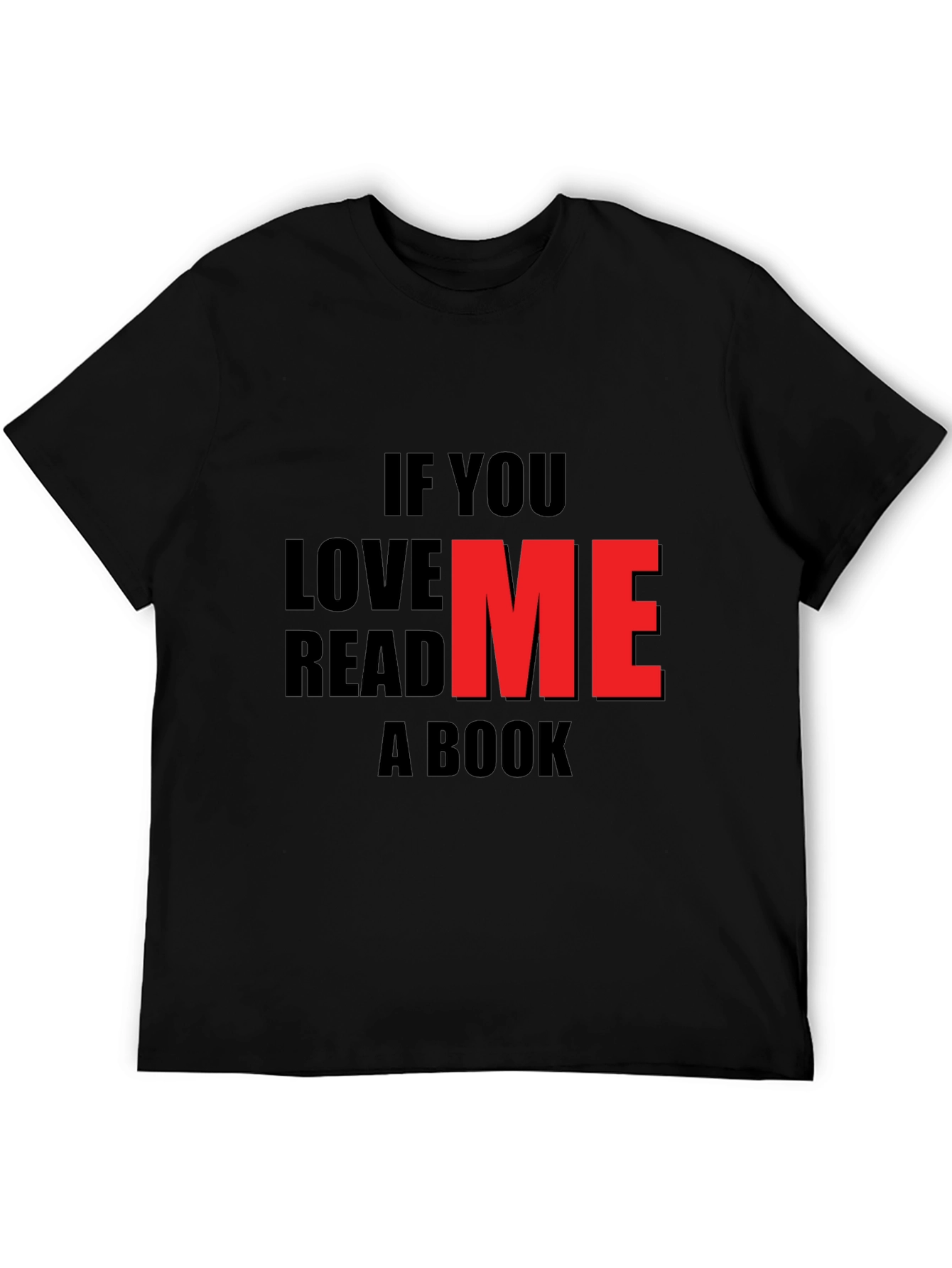 If You Love Me Read A Book Black T-Shirt
