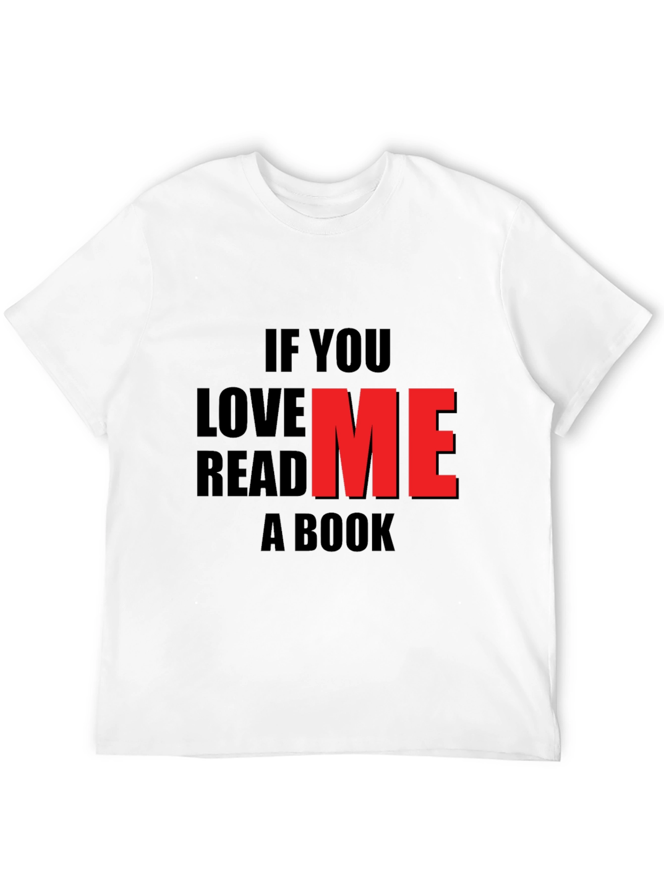 If You Love Me Read A Book Black T-Shirt