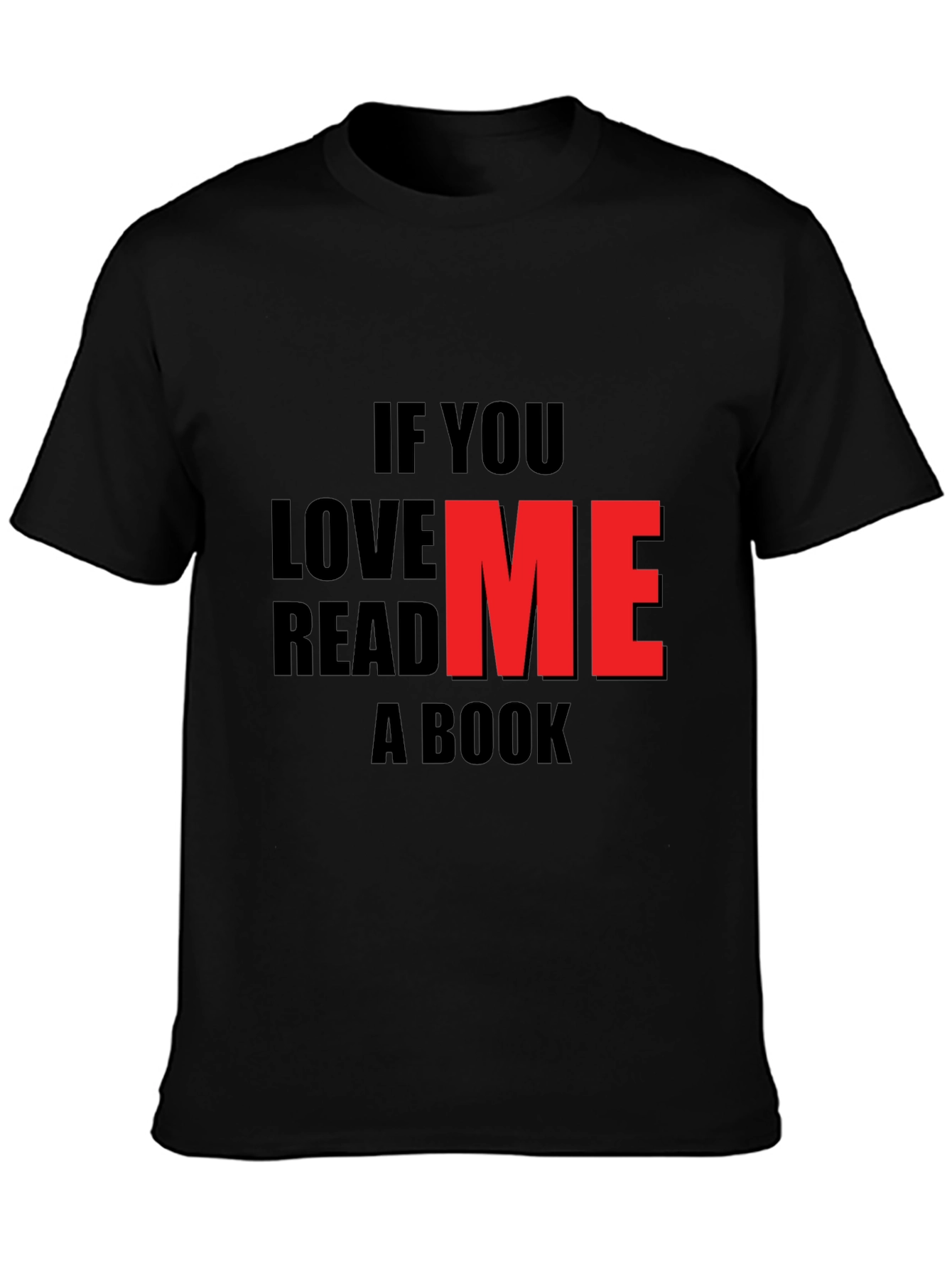 If You Love Me Read A Book Black T-Shirt