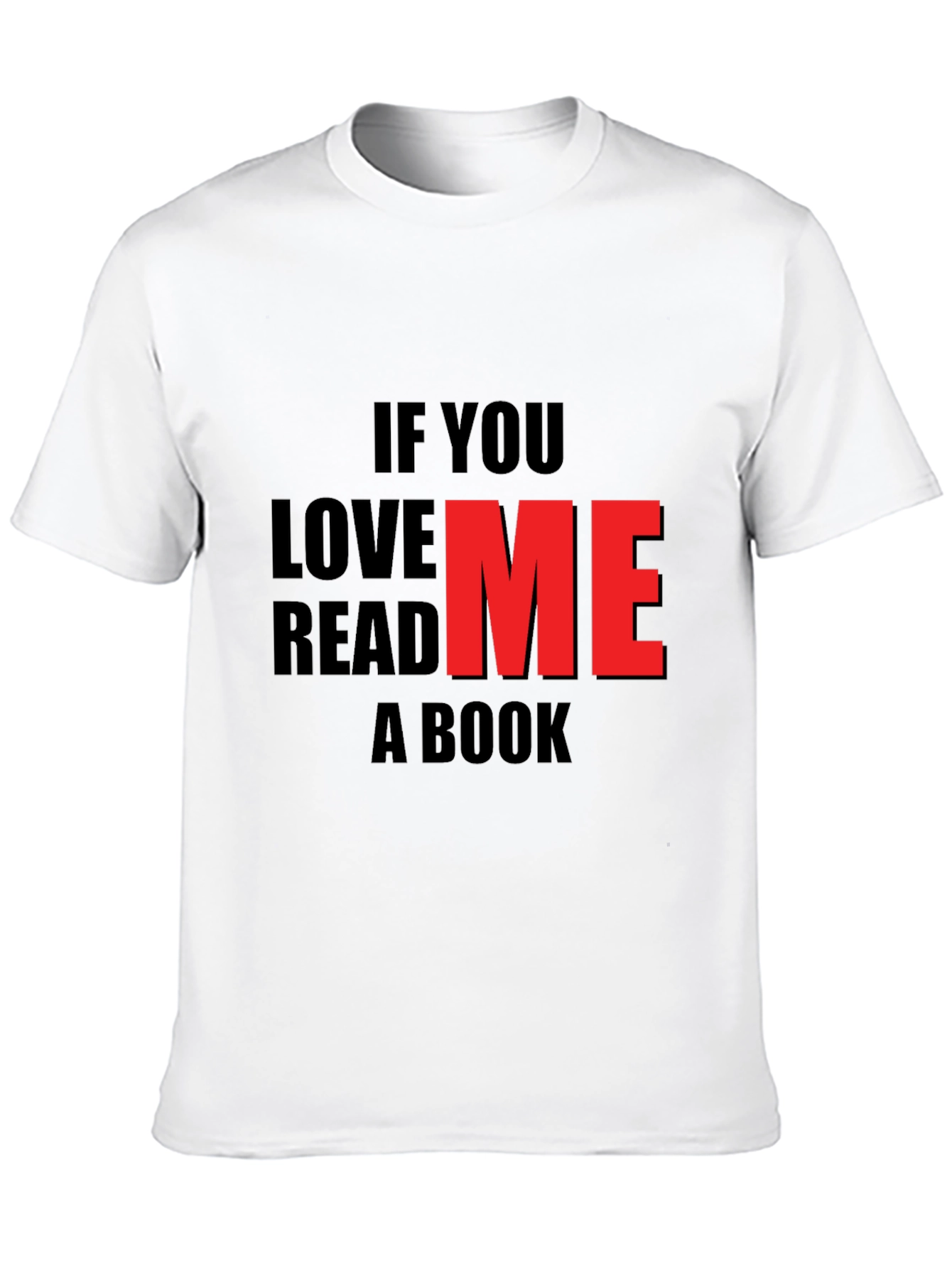 If You Love Me Read A Book Black T-Shirt