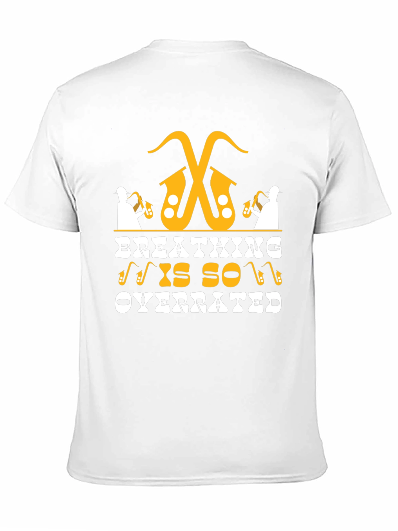 Funny Breathing Is So Overrated Saxophone Player T-Shirt