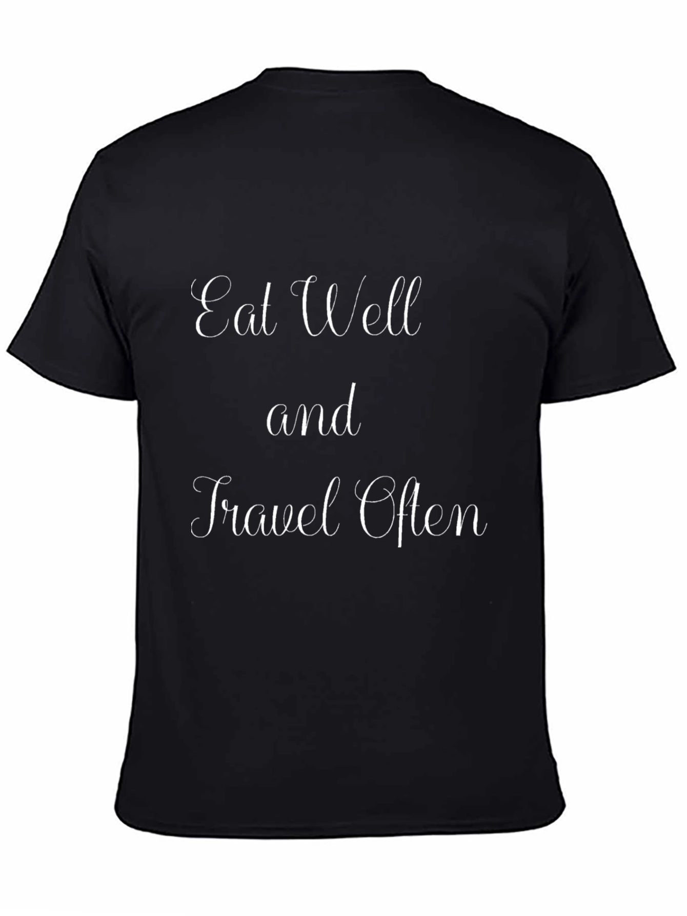 Eat Well and Travel Often Black T-Shirt
