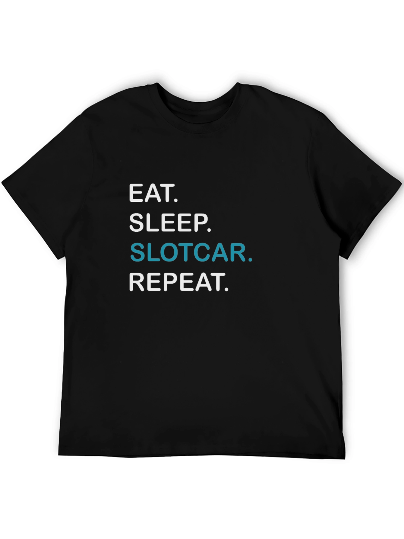 Eat Sleep Slotcar Repeat Black T-Shirt