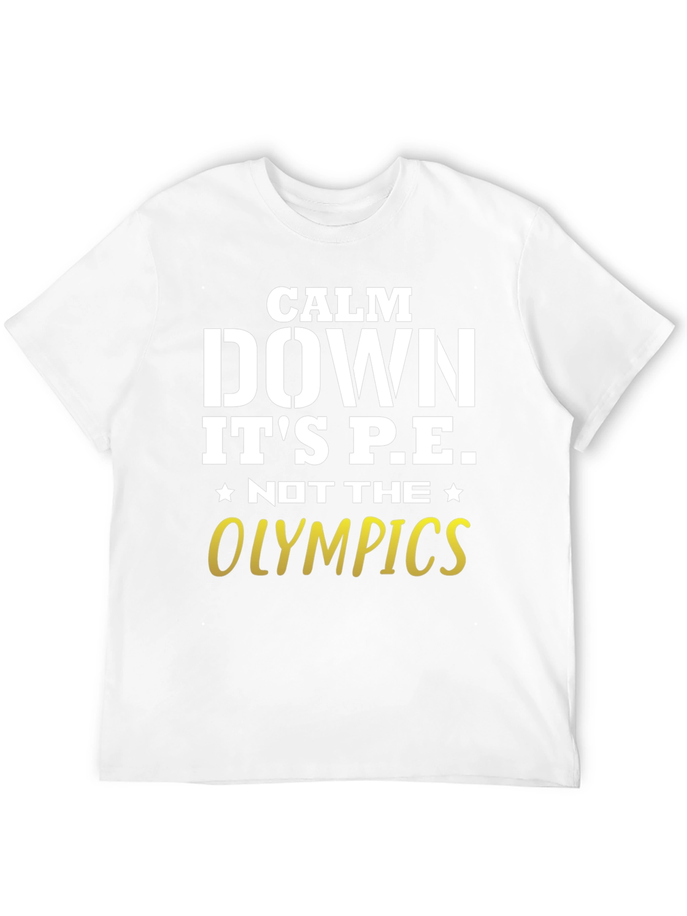 Calm Down Its PE T-Shirt