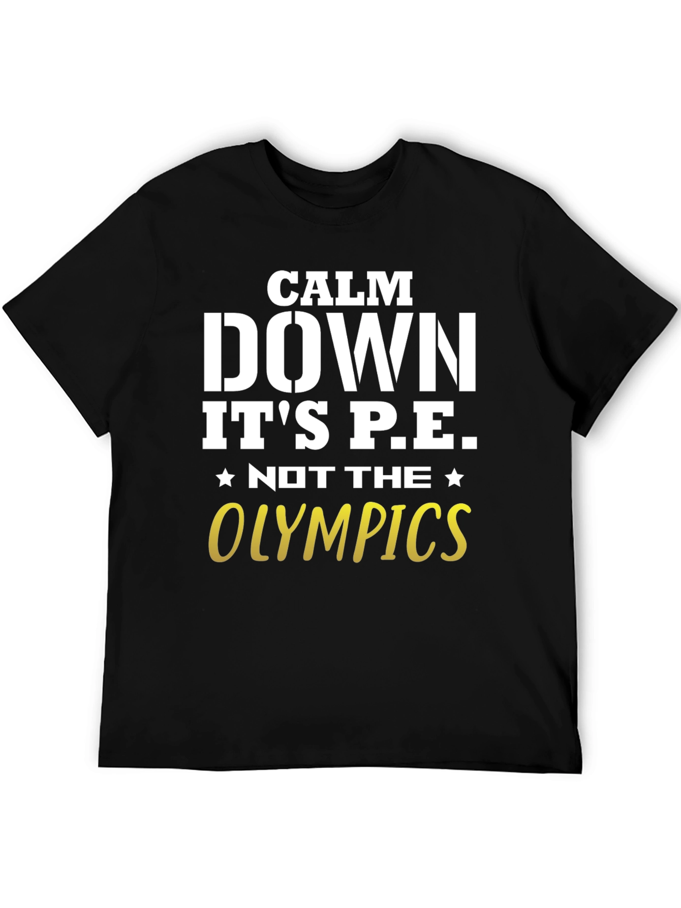 Calm Down Its PE T-Shirt