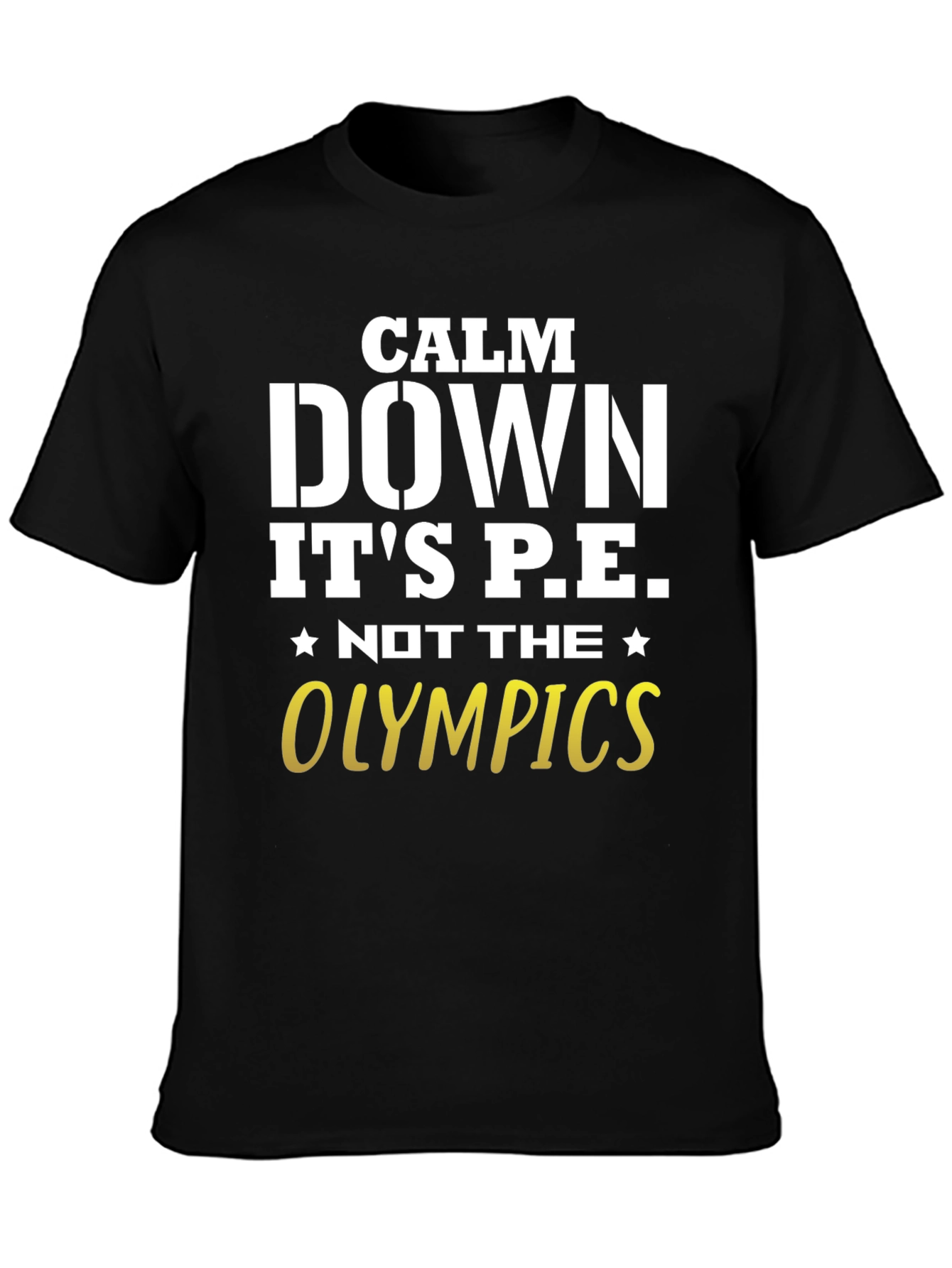 Calm Down Its PE T-Shirt