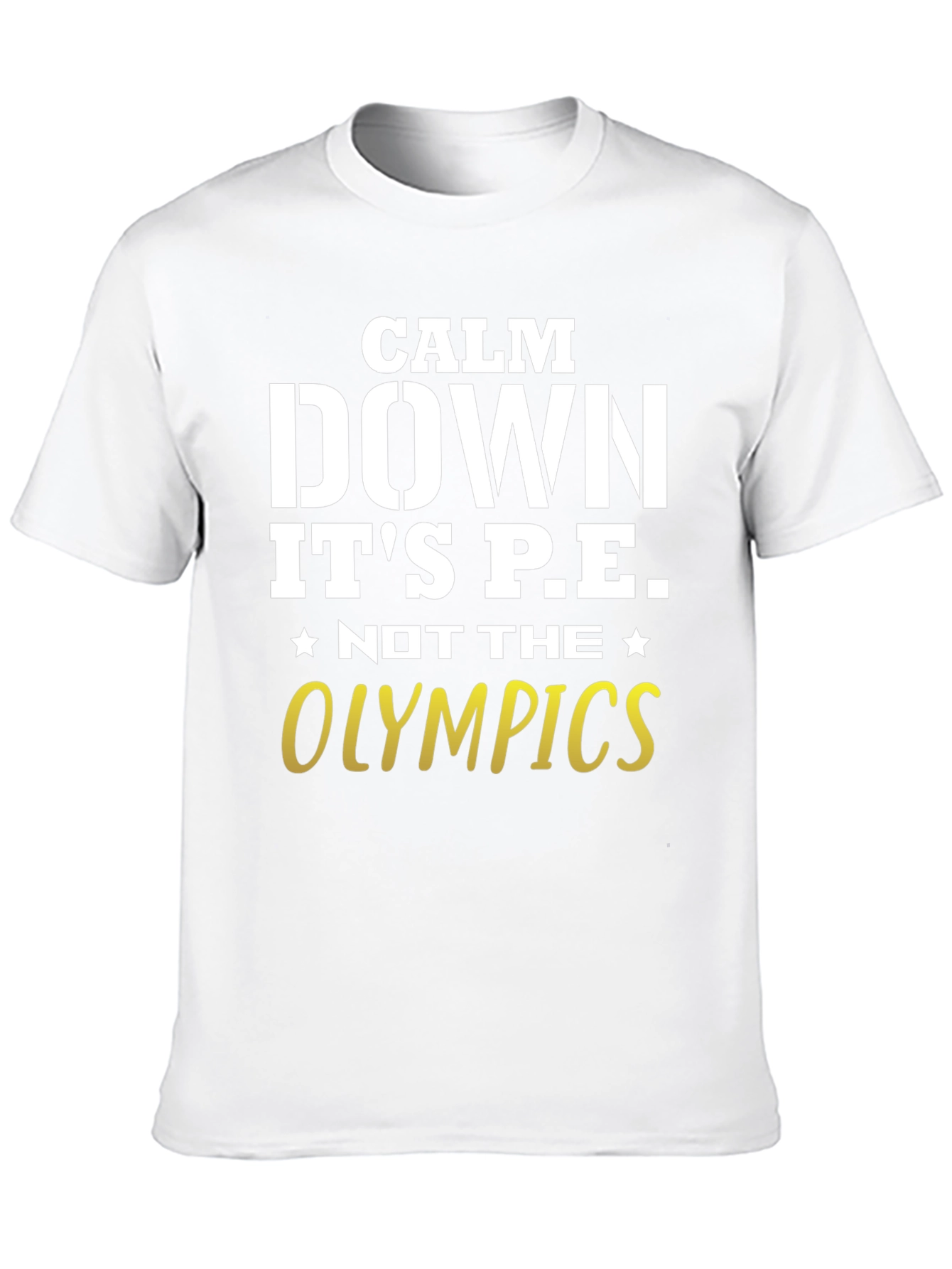Calm Down Its PE T-Shirt