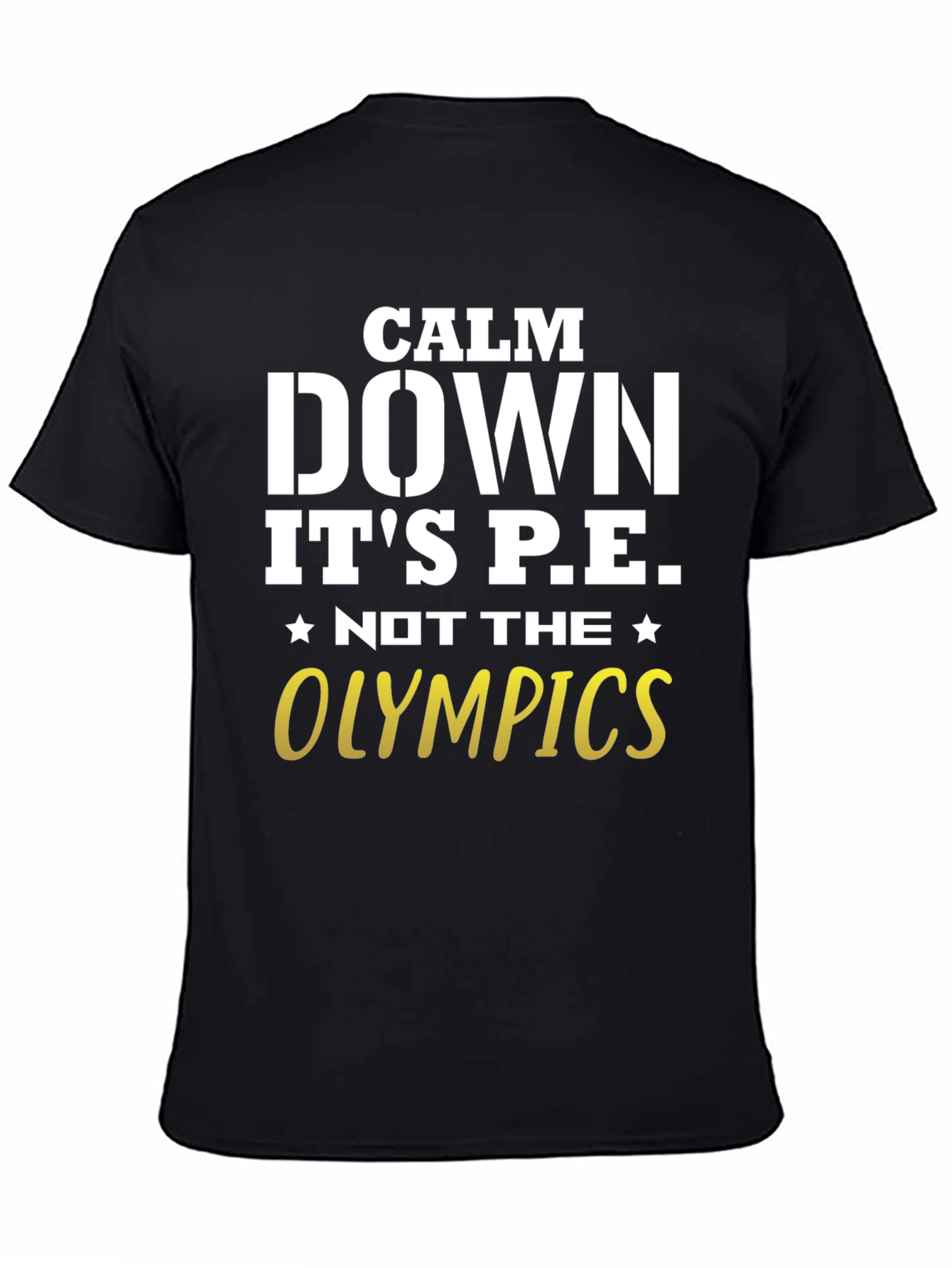 Calm Down Its PE T-Shirt