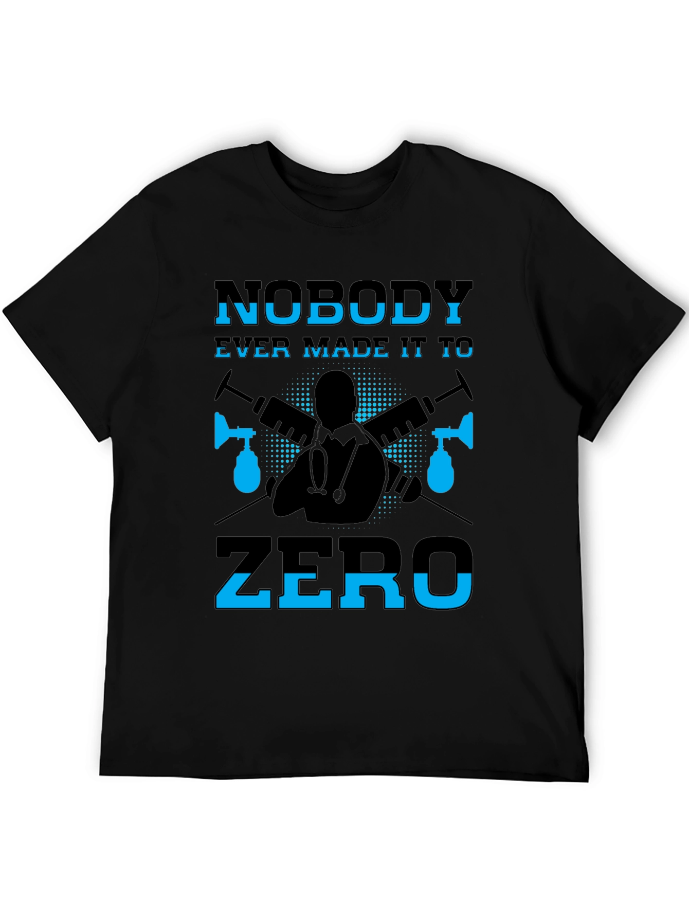 Nobody Ever Made It To Zero Graphic T-Shirt