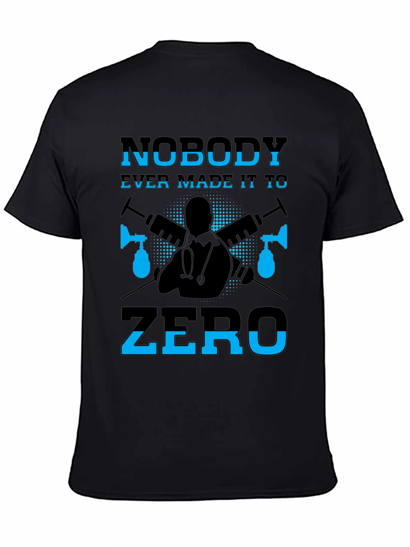 Nobody Ever Made It To Zero Graphic T-Shirt