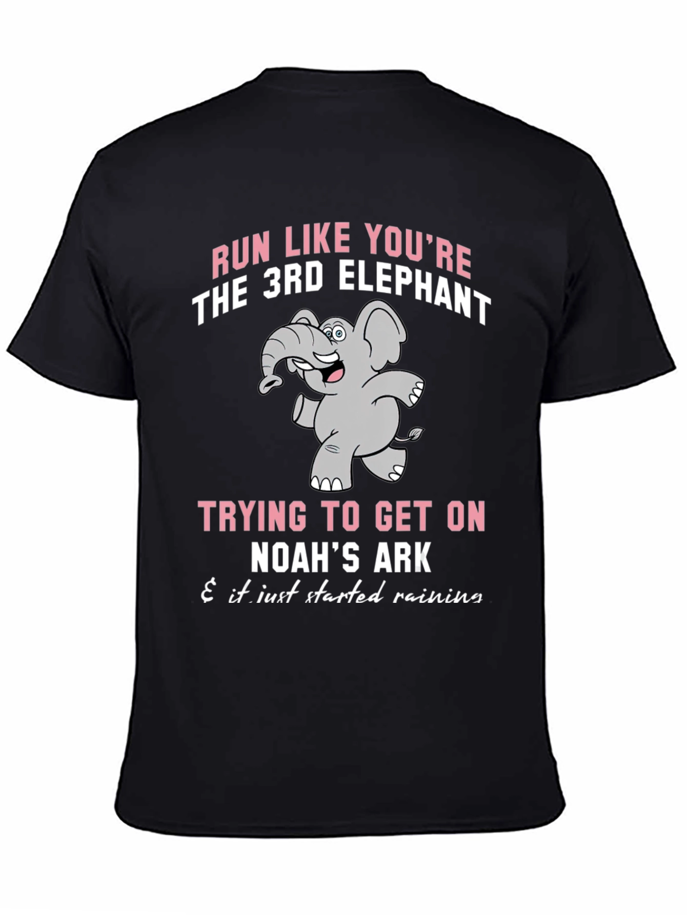 Run Like Youre the 3rd Elephant T-Shirt