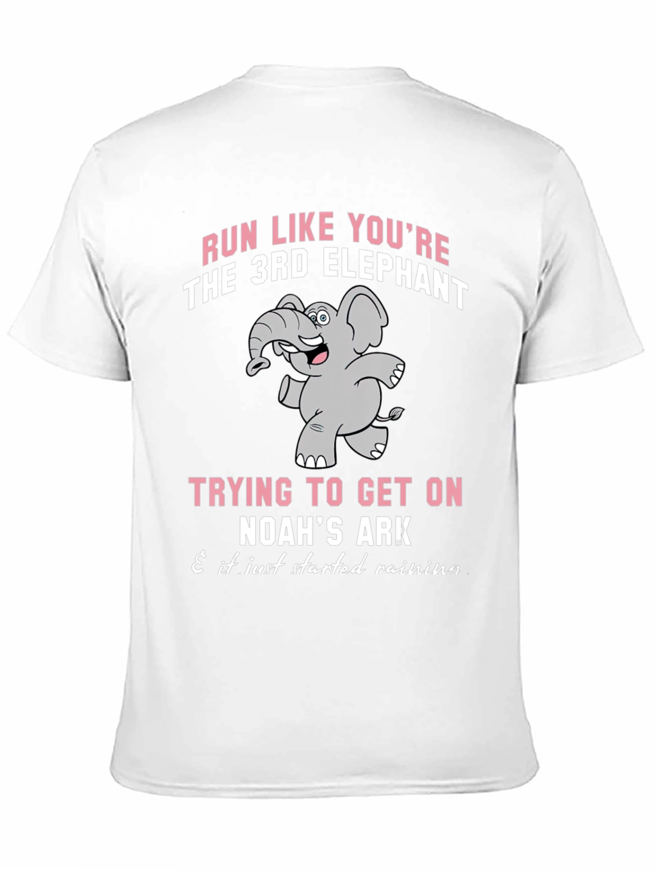 Run Like Youre the 3rd Elephant T-Shirt