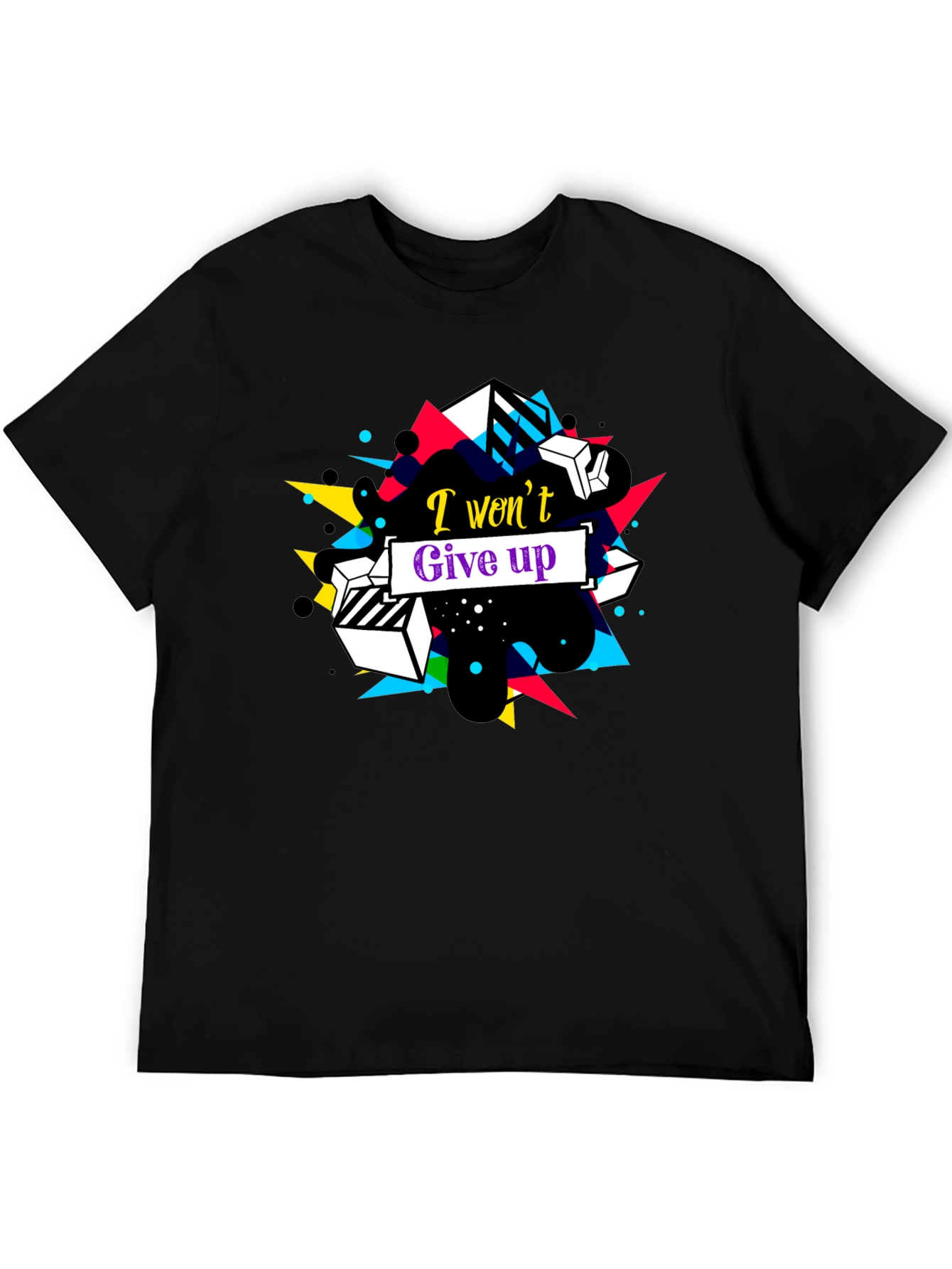 Geometric I Wont Give Up Graphic Tee