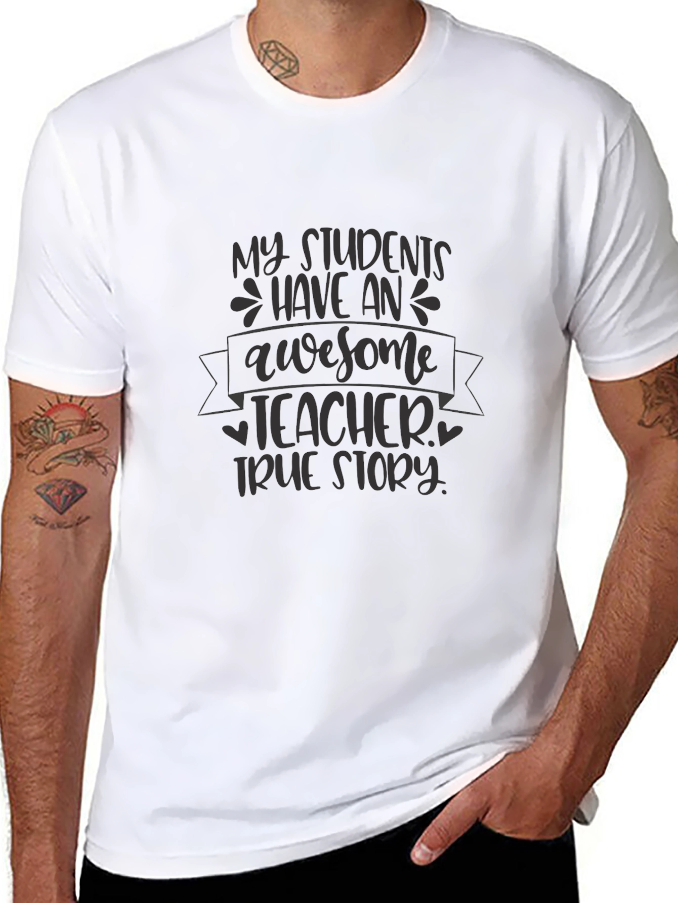 Awesome Teacher T-Shirt - True Story