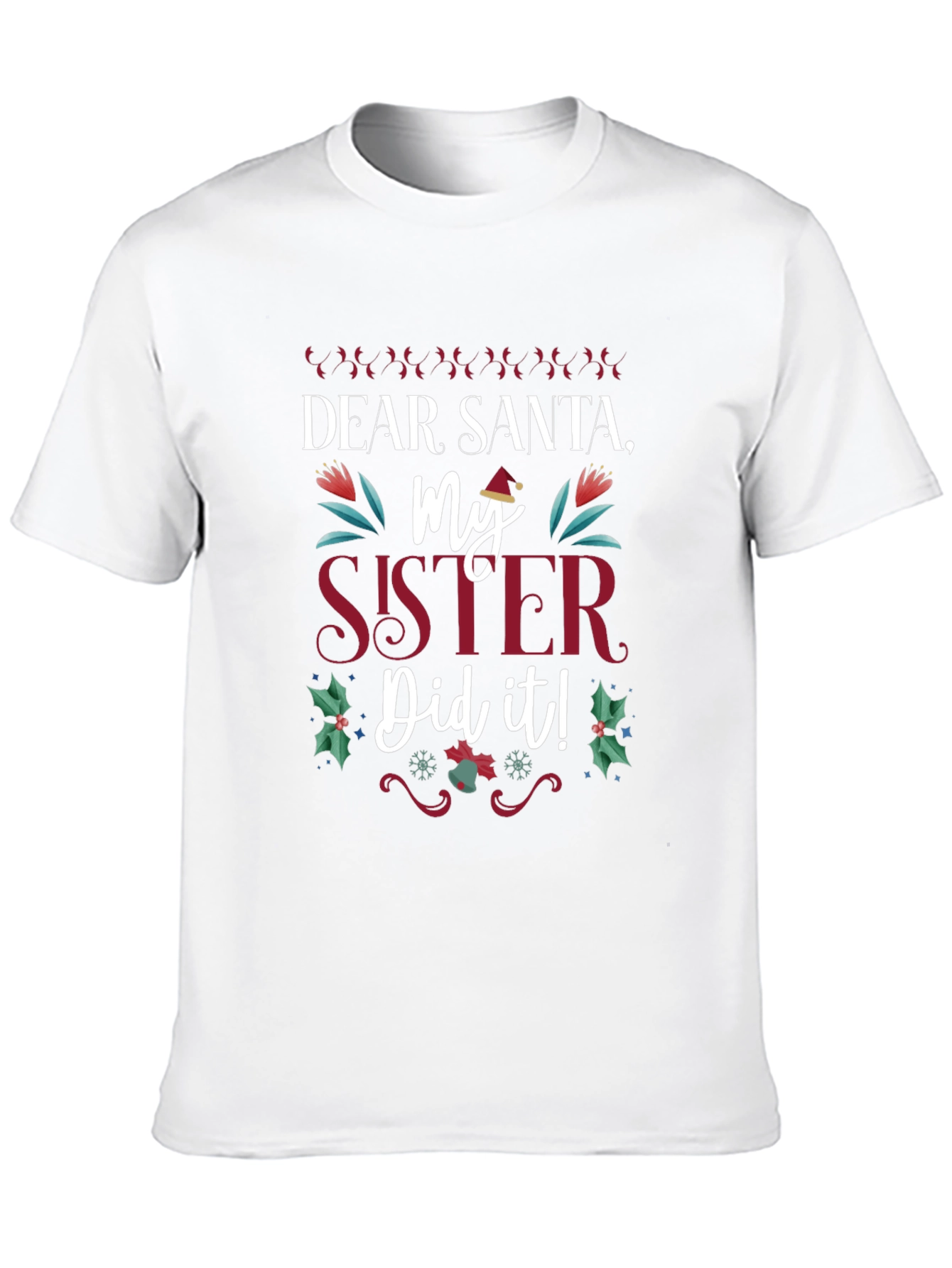 Dear Santa My Sister Did It! Christmas Holiday T-Shirt