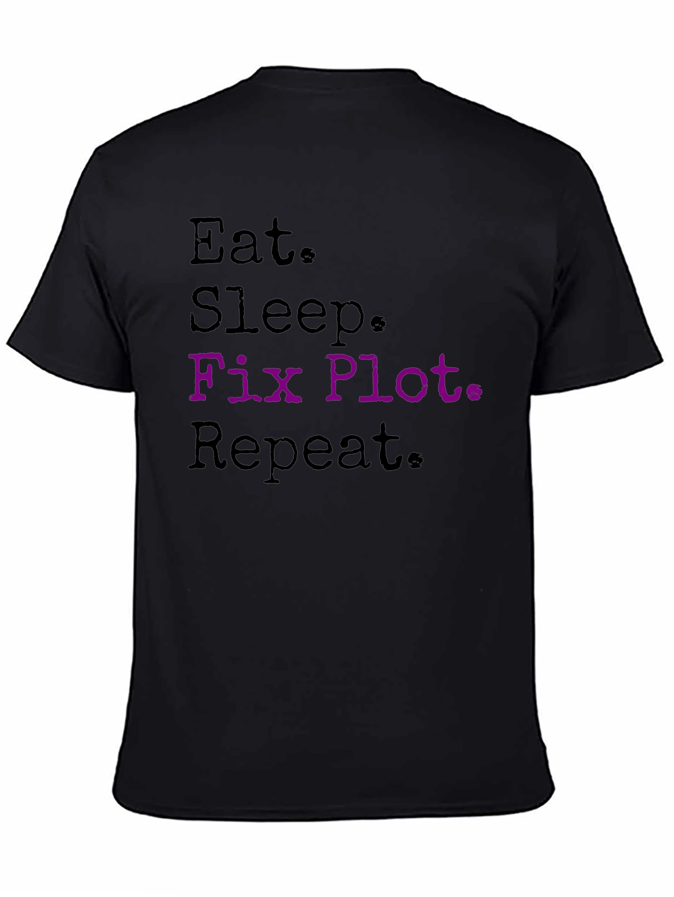 Eat Sleep Fix Plot Repeat T-Shirt