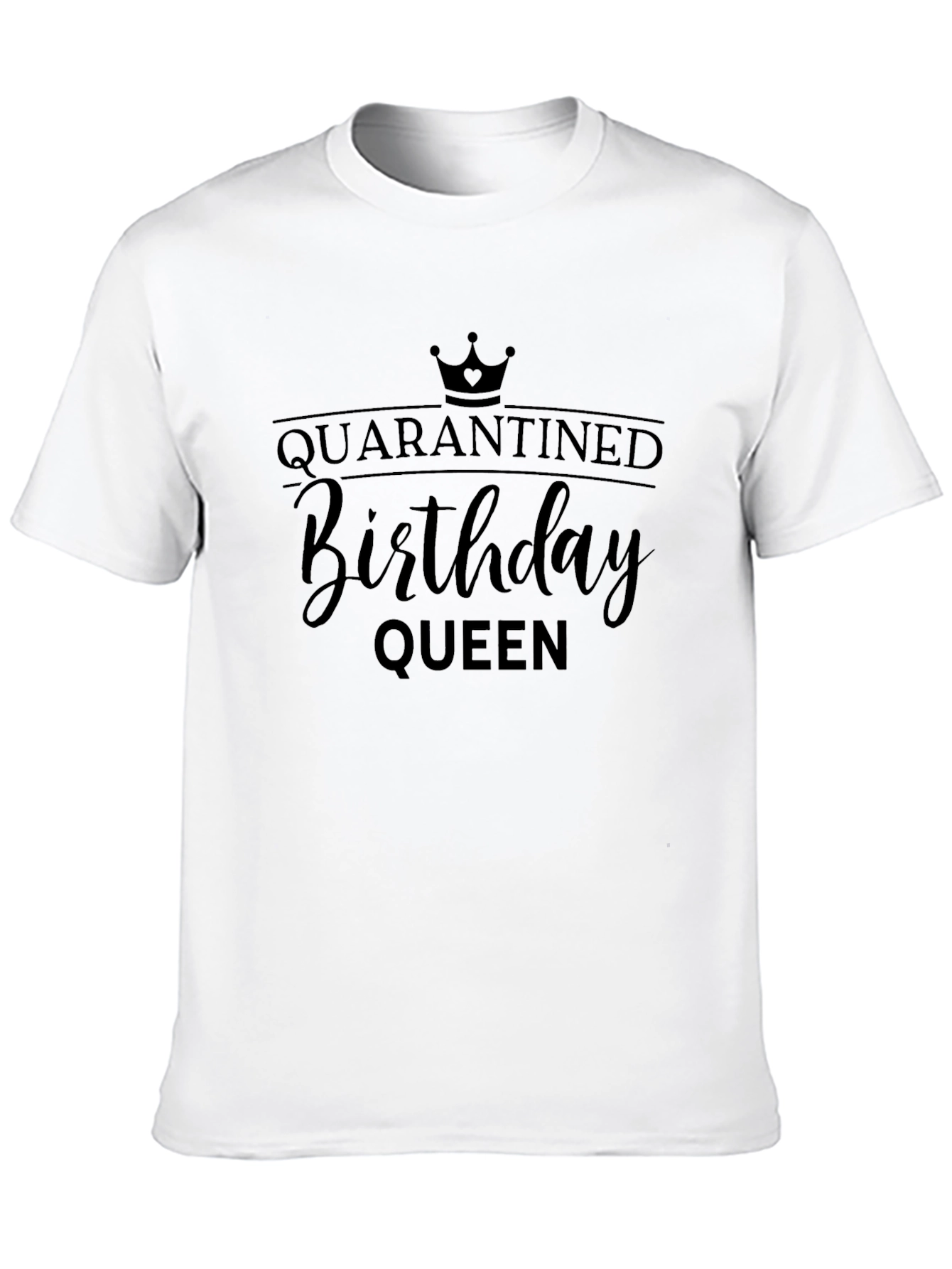 Quarantined Birthday Queen T-Shirt - Black