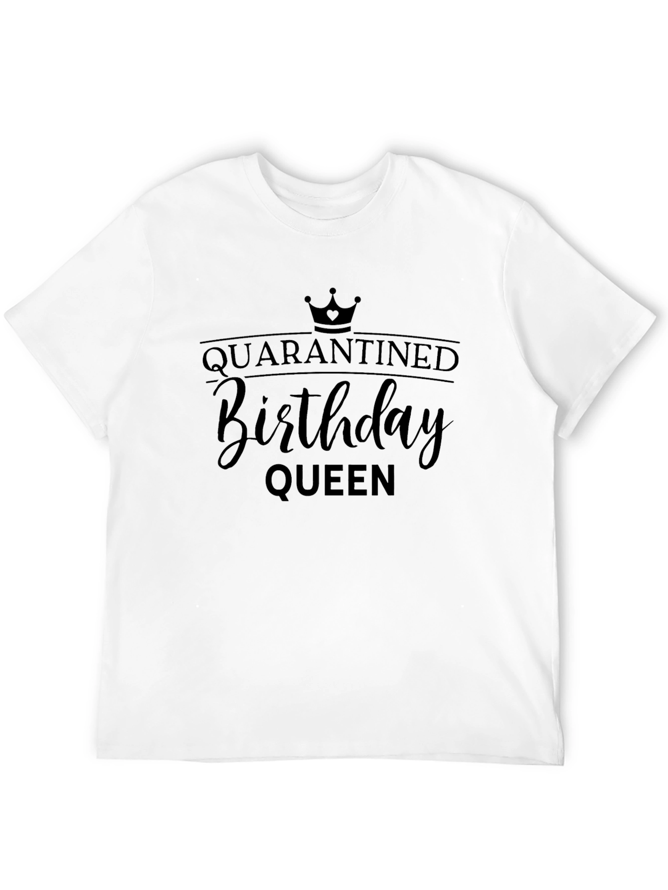Quarantined Birthday Queen T-Shirt - Black